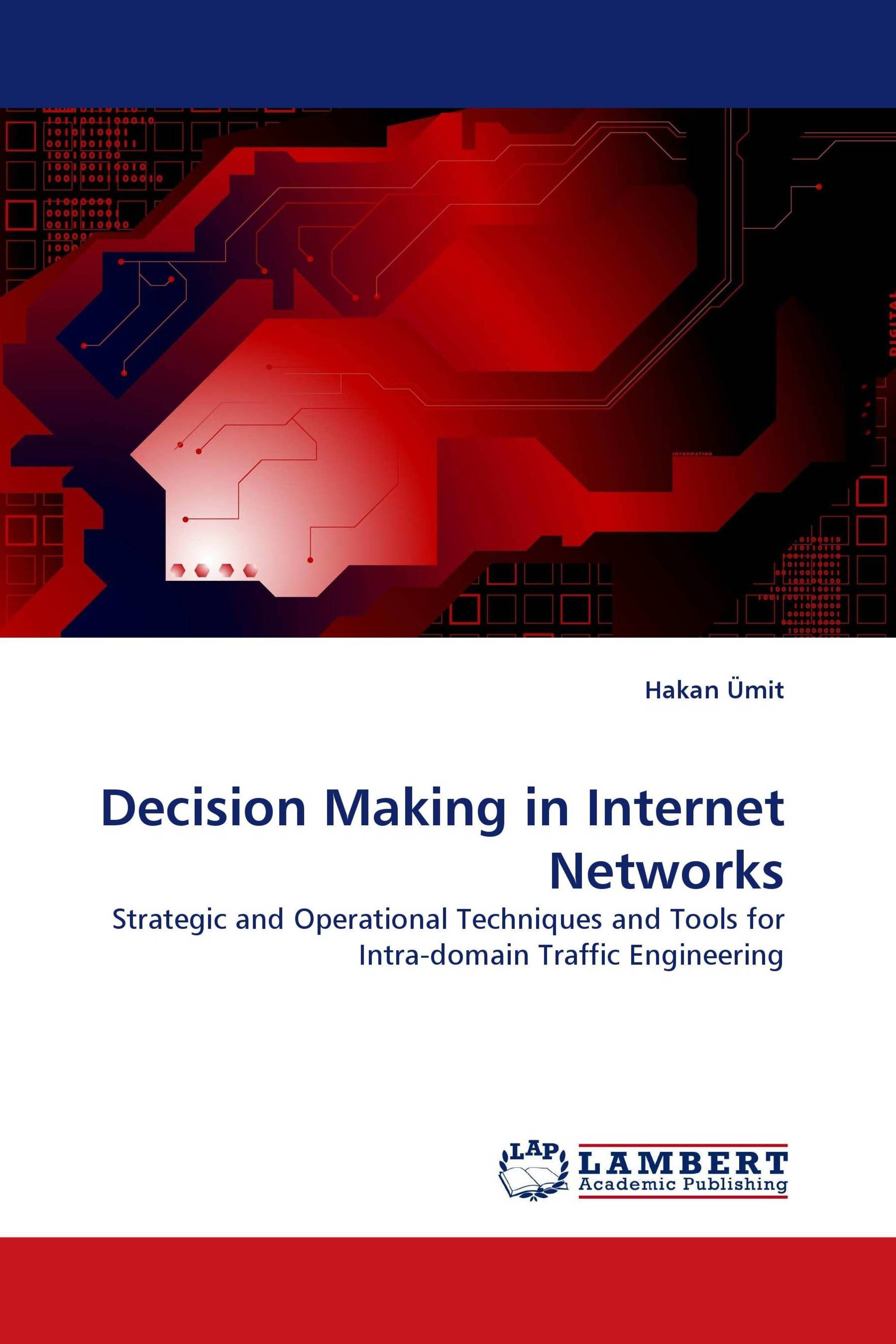 Decision Making in Internet Networks