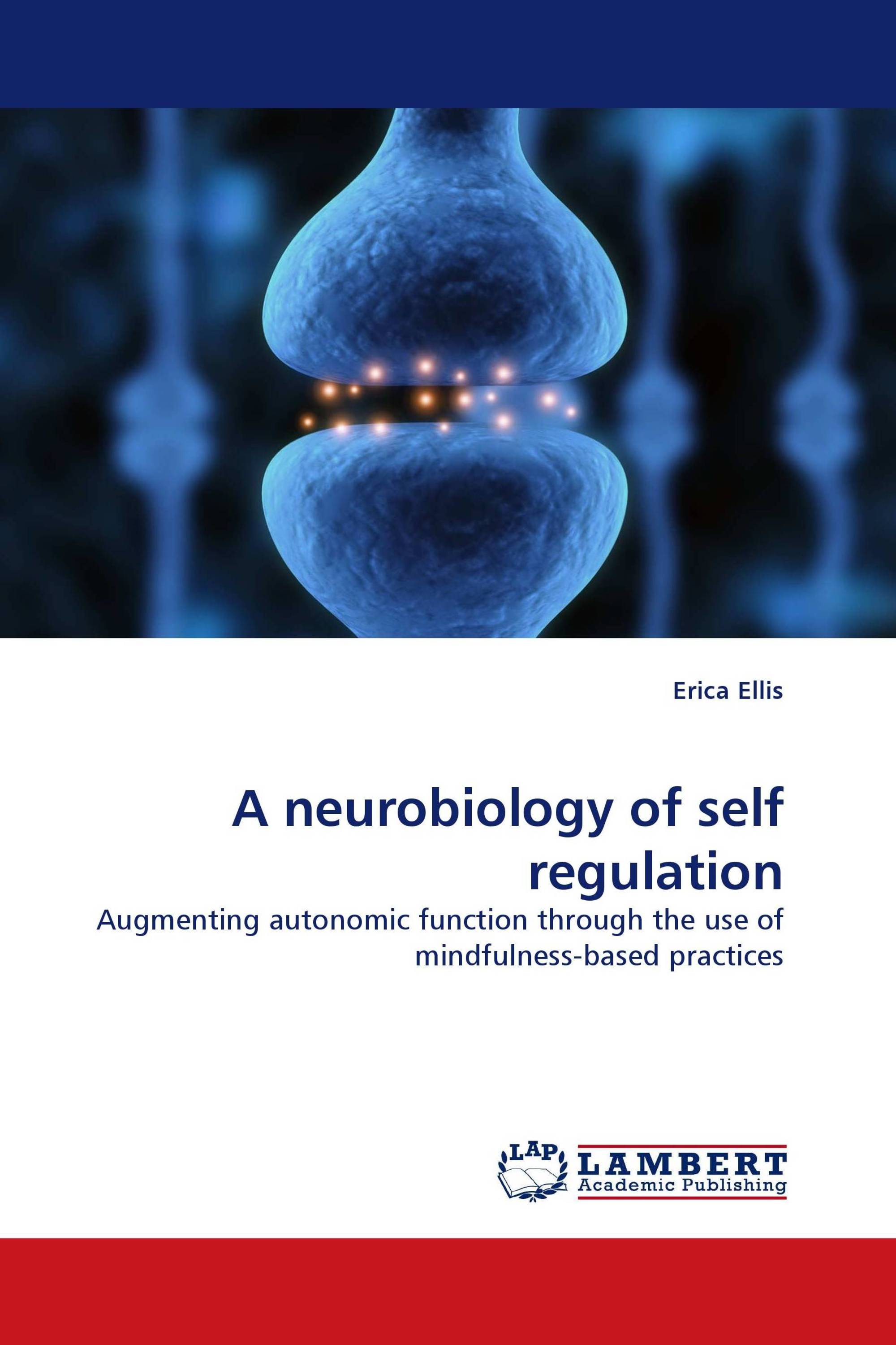 A neurobiology of self regulation