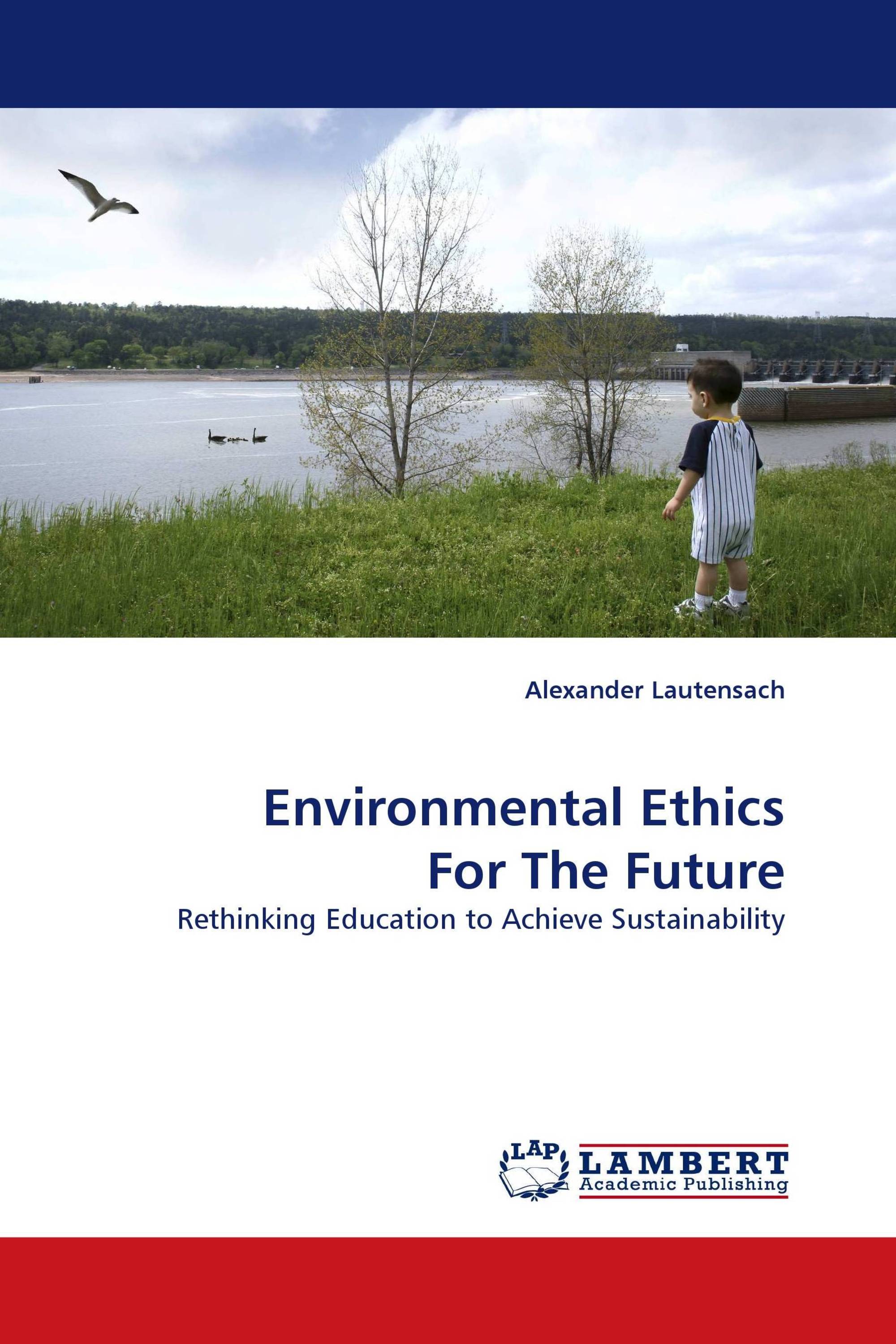 Environmental Ethics For The Future