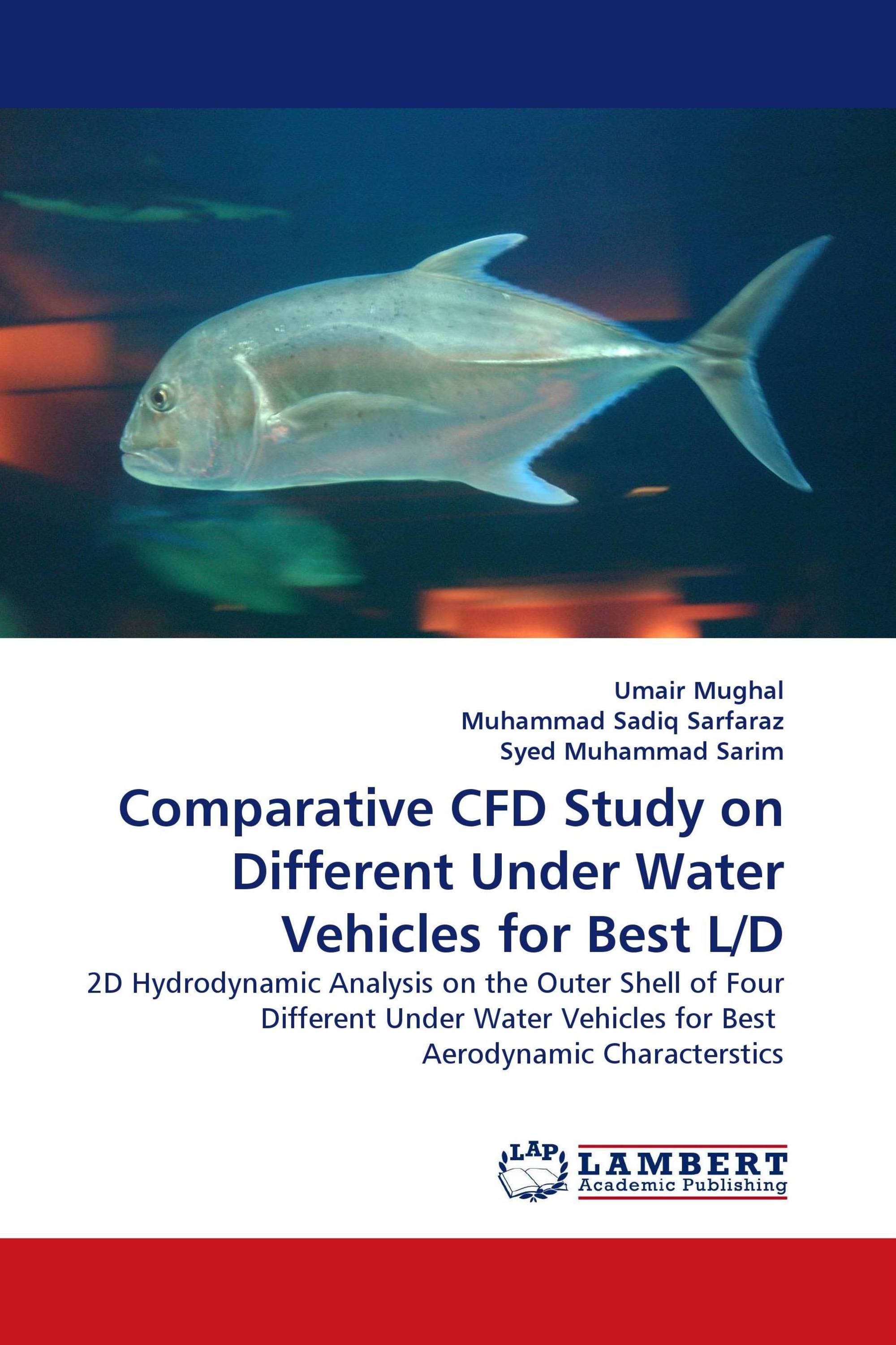 Comparative CFD Study on Different Under Water Vehicles for Best L/D