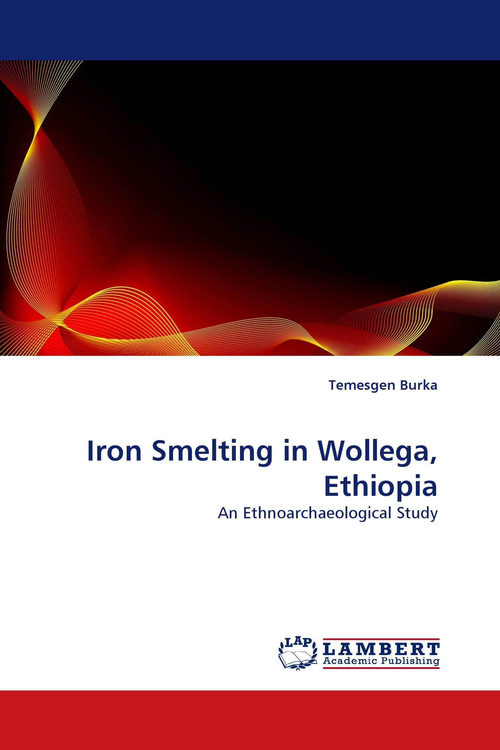 Iron Smelting in Wollega, Ethiopia