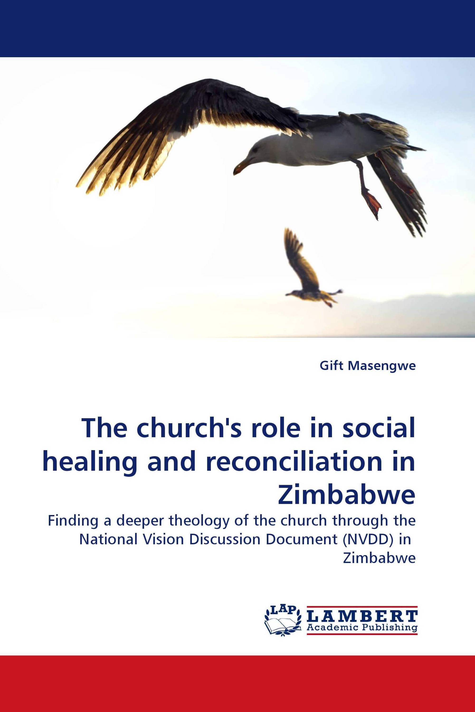 The church''s role in social healing and reconciliation in Zimbabwe