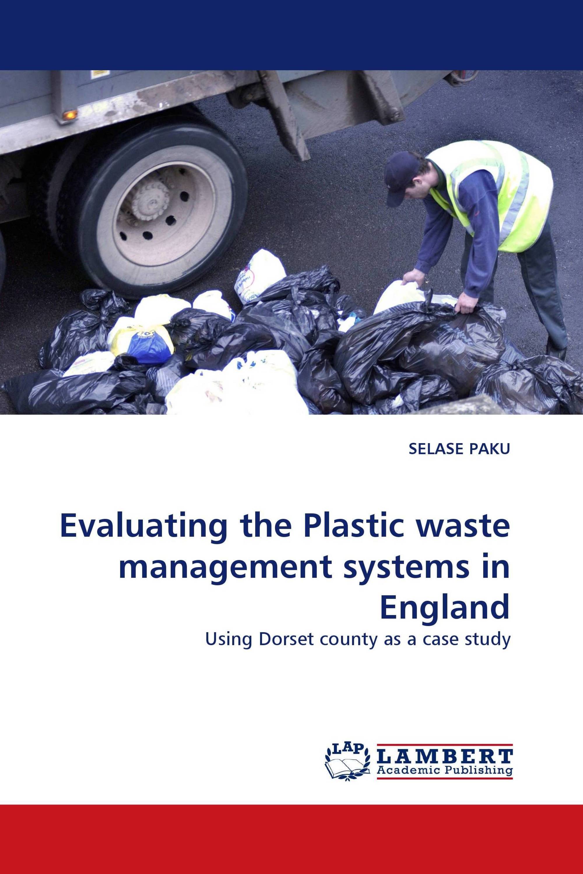 Evaluating the Plastic waste management systems in England