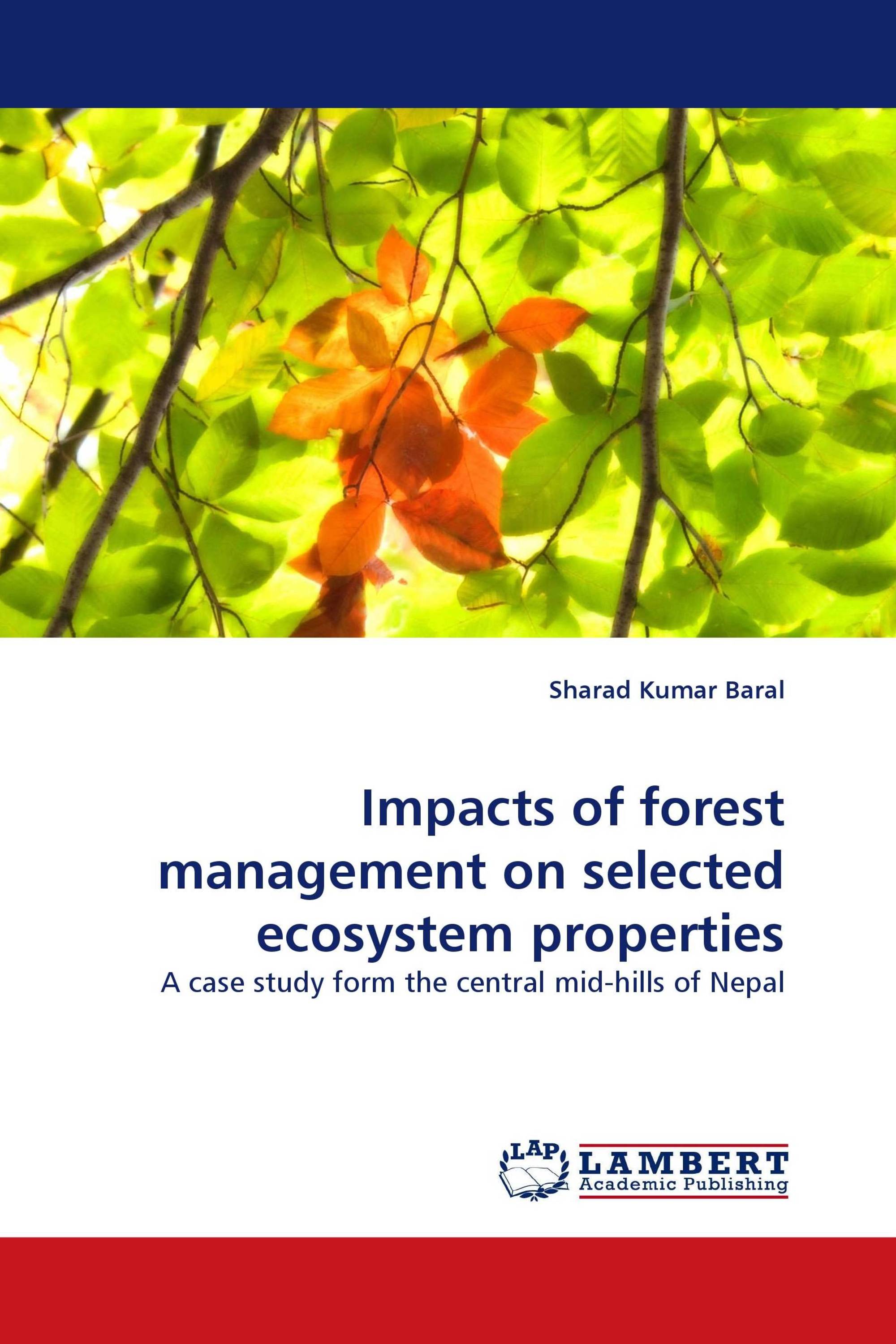 Impacts of forest management on selected ecosystem properties