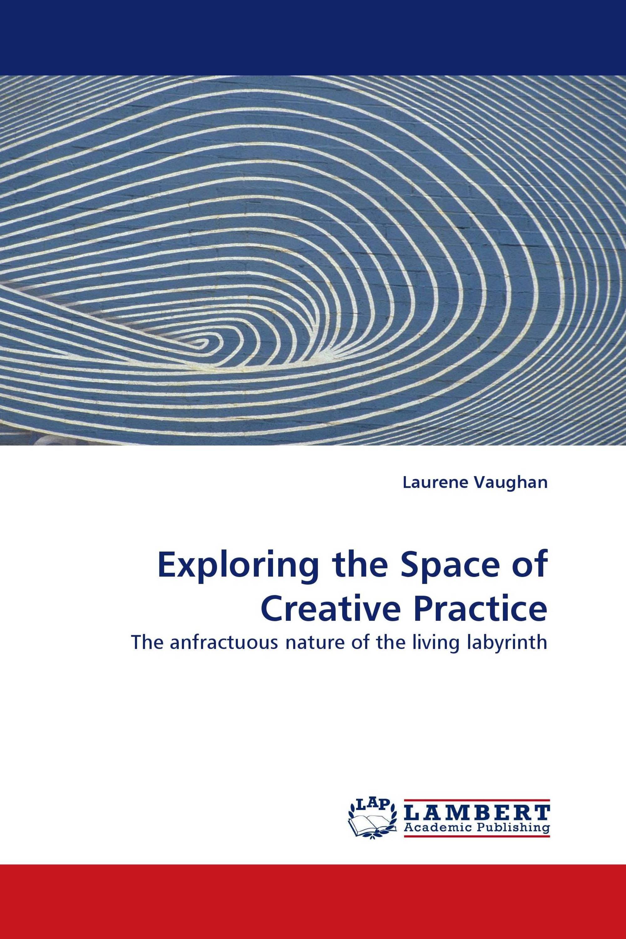 Exploring the Space of Creative Practice