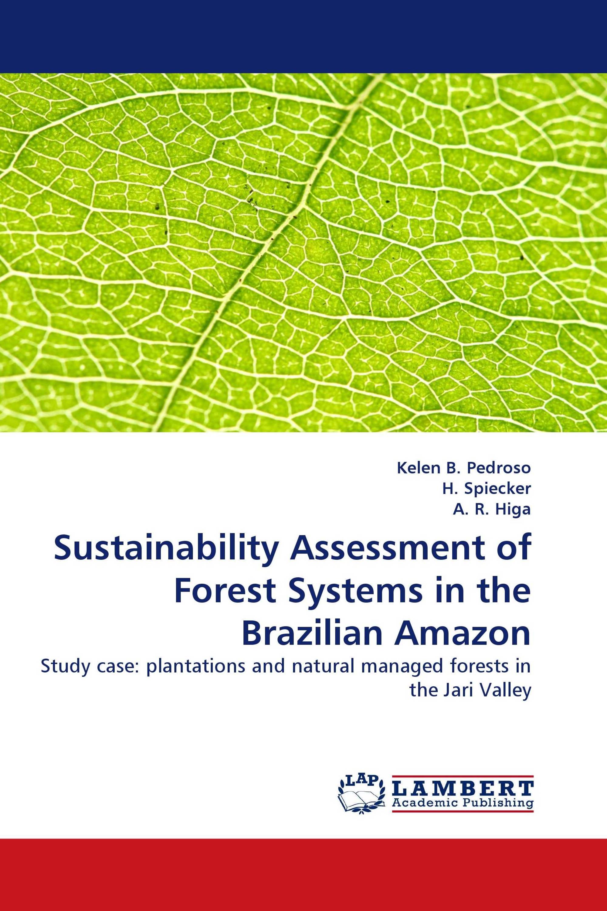 Sustainability Assessment of Forest Systems in the Brazilian Amazon