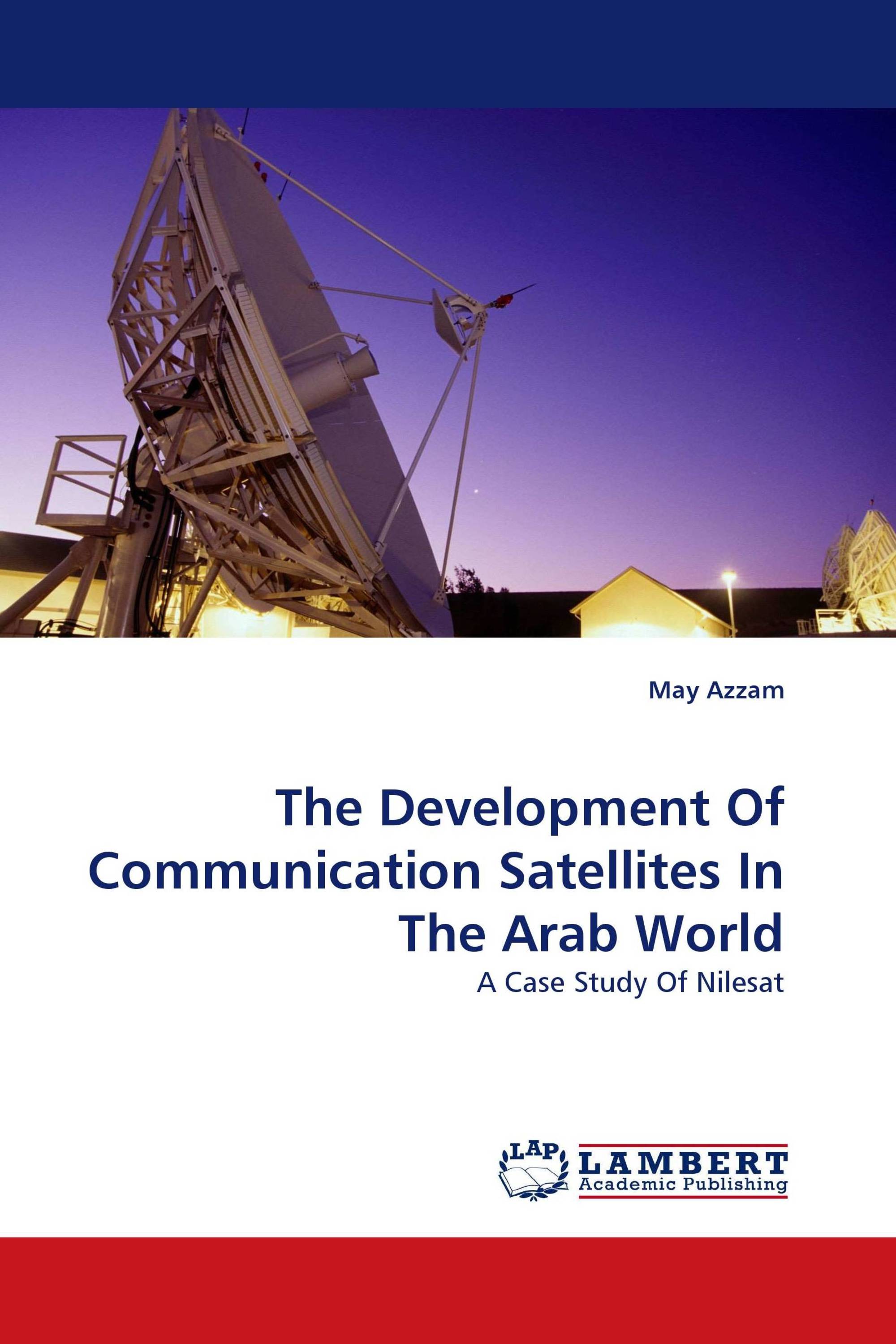 The Development Of Communication Satellites In The Arab World