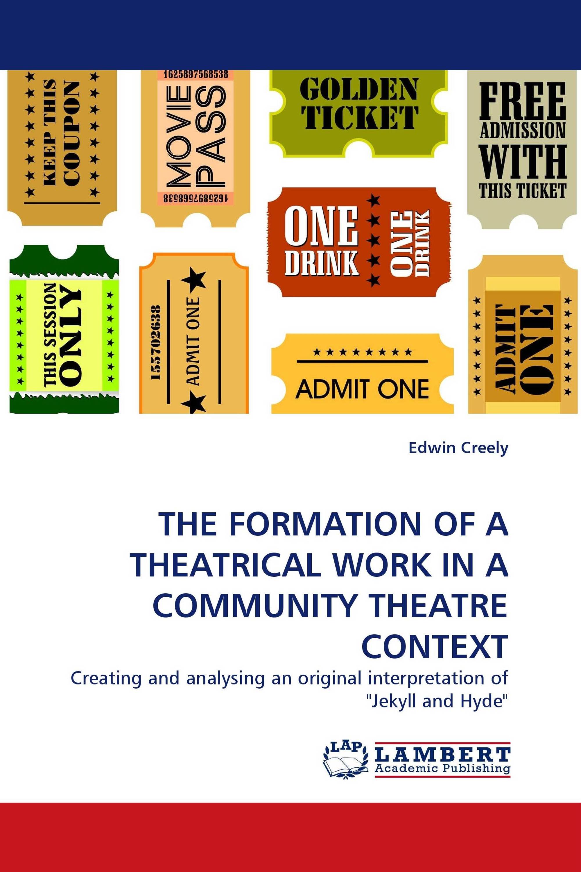 THE FORMATION OF A THEATRICAL WORK IN A COMMUNITY THEATRE CONTEXT