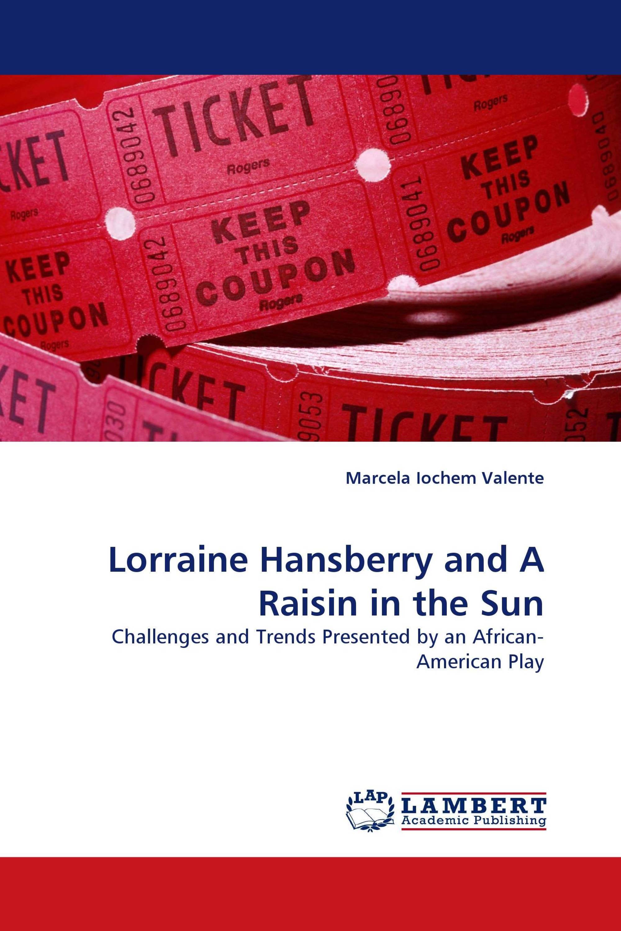 a raisin in the sun by lorraine hansberry play
