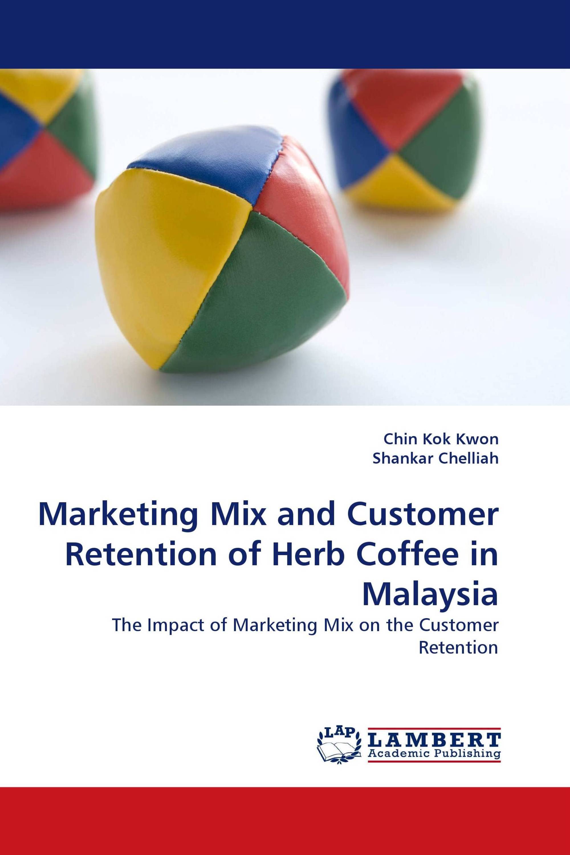 Marketing Mix and Customer Retention of Herb Coffee in Malaysia