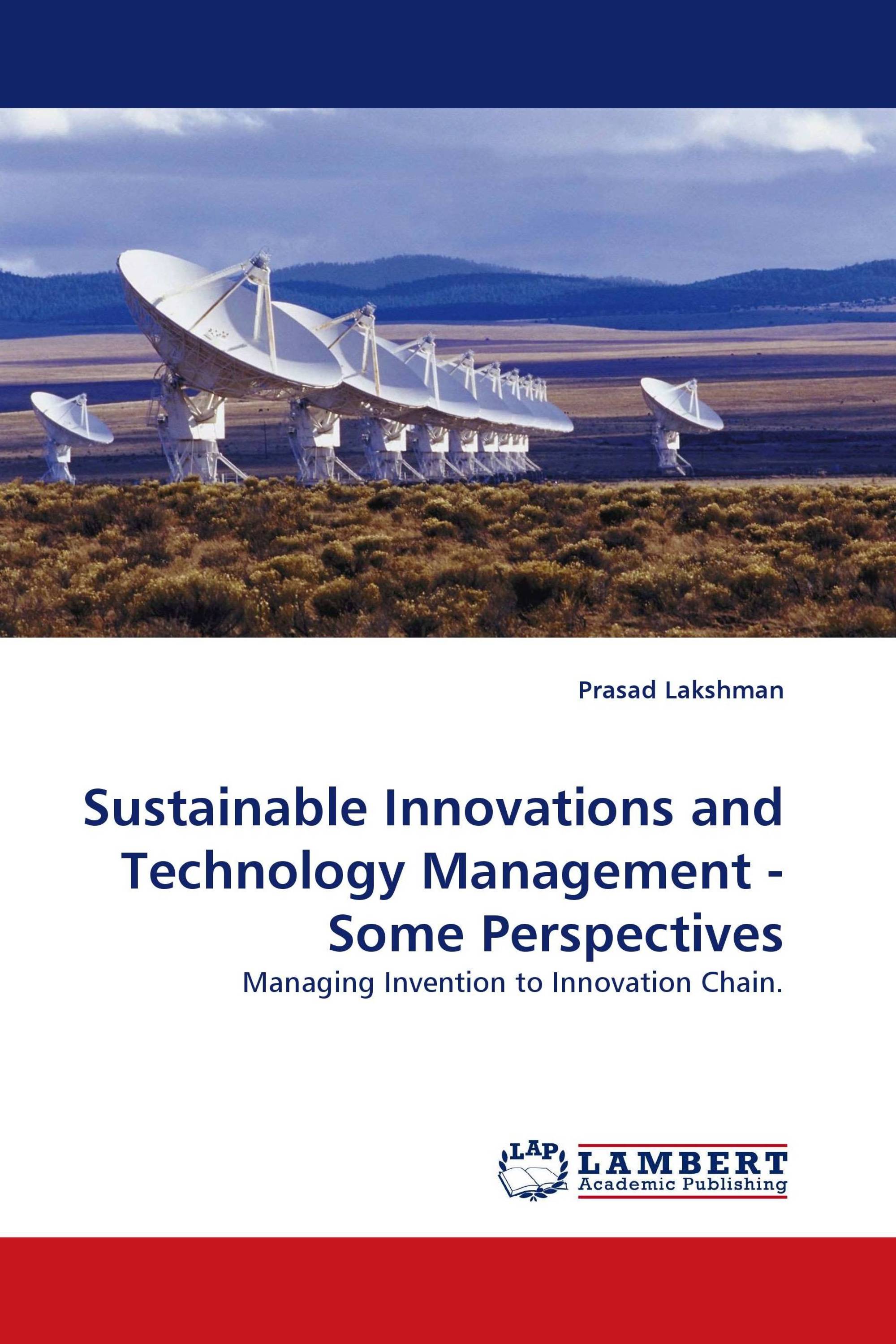 Sustainable Innovations and Technology Management - Some Perspectives