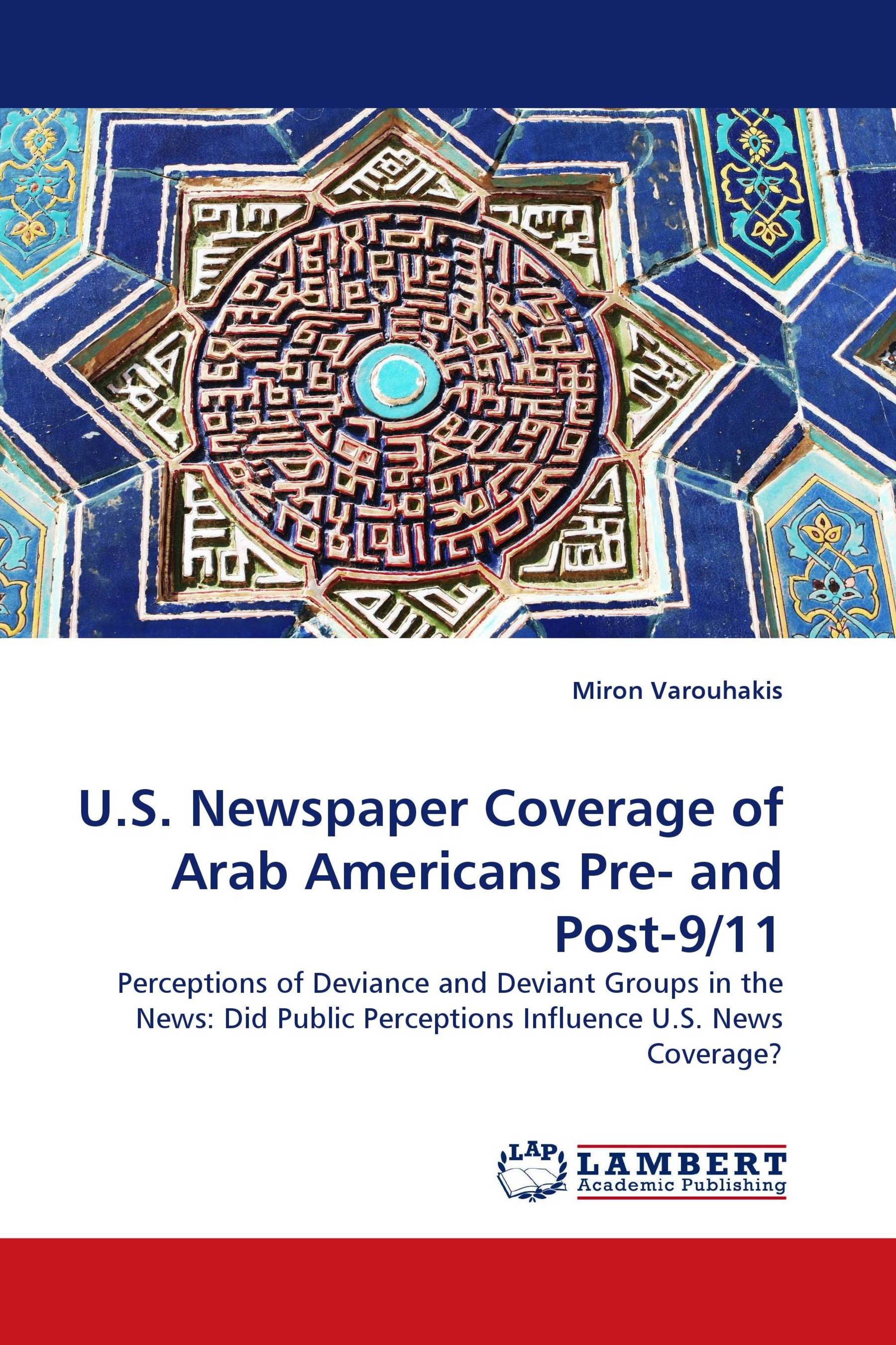 U.S. Newspaper Coverage of Arab Americans Pre- and Post-9/11