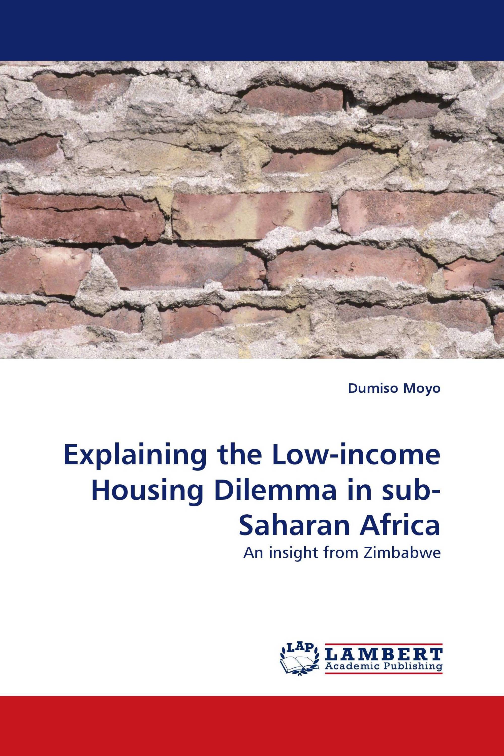 Explaining the Low-income Housing Dilemma in sub-Saharan Africa