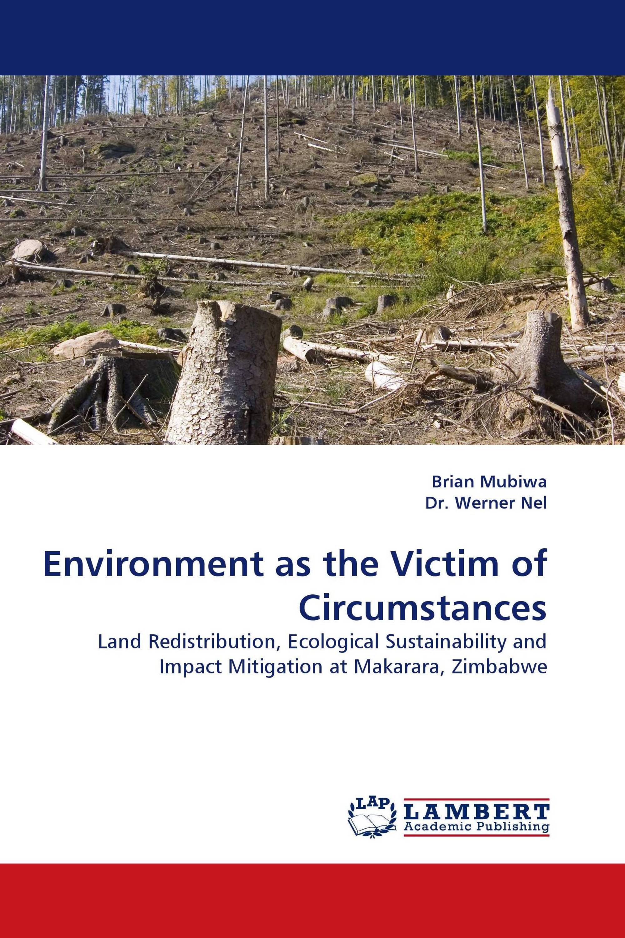 Environment as the Victim of Circumstances