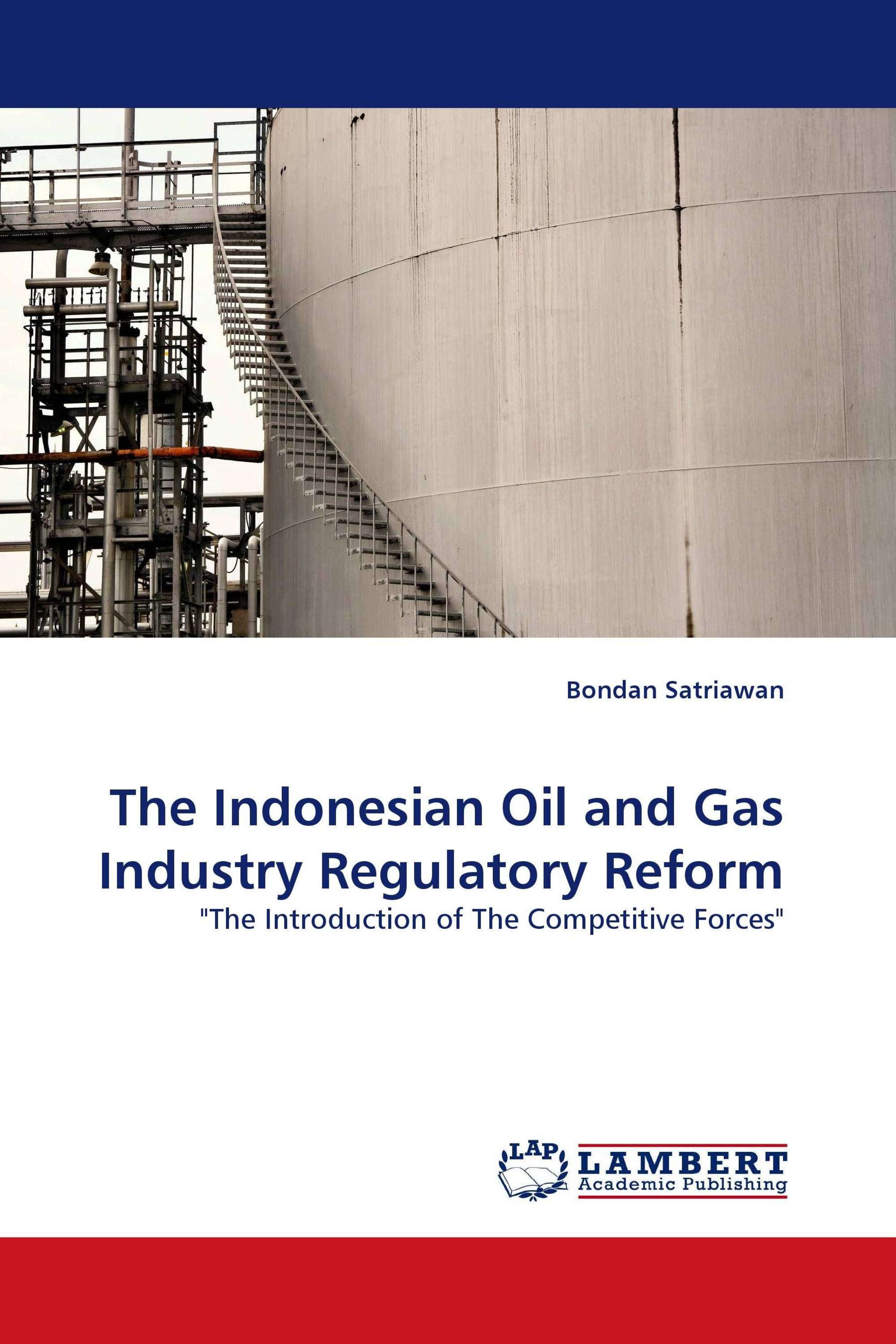 The Indonesian Oil and Gas Industry Regulatory Reform