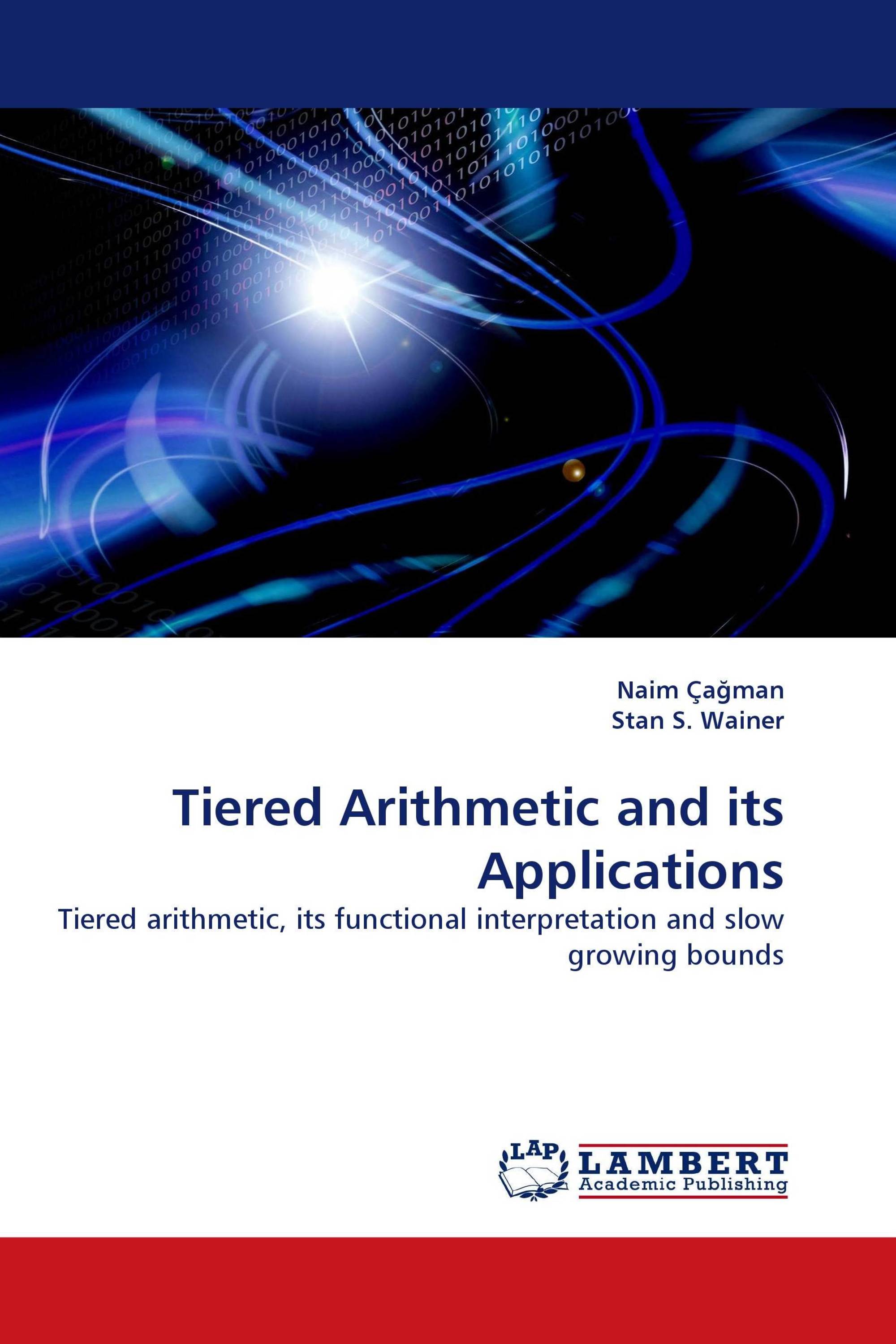 Tiered Arithmetic and its Applications