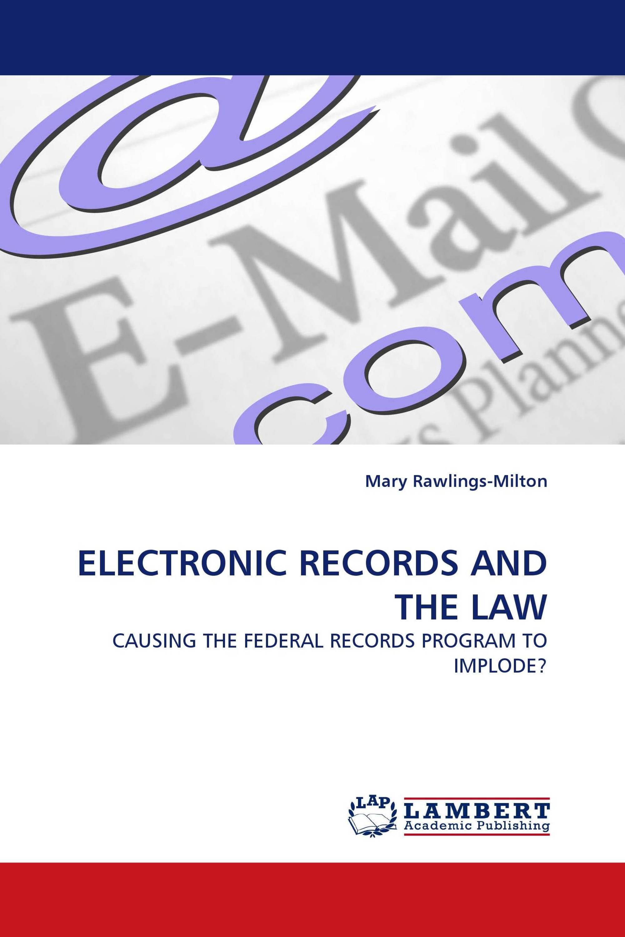 ELECTRONIC RECORDS AND THE LAW