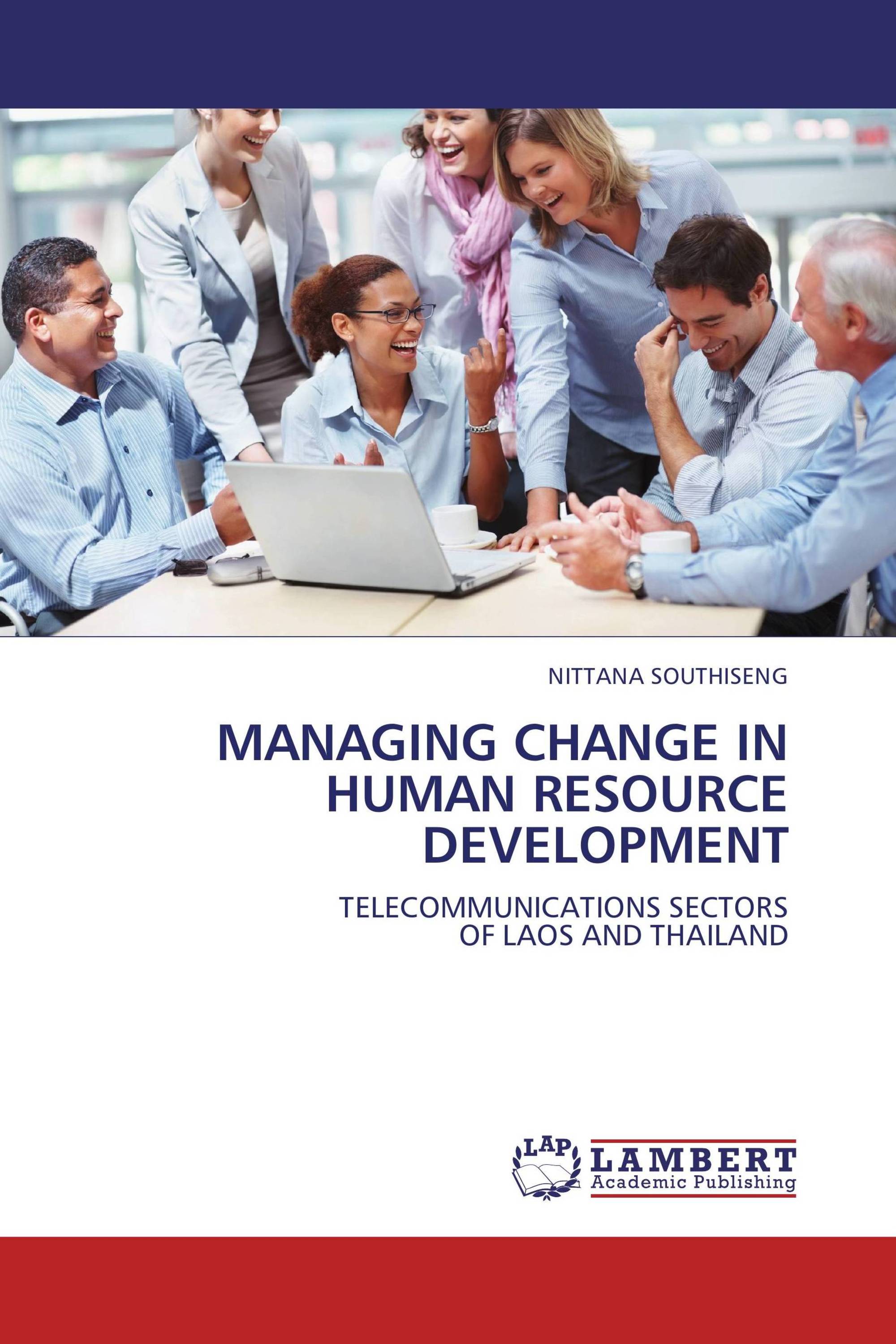 MANAGING CHANGE IN HUMAN RESOURCE DEVELOPMENT