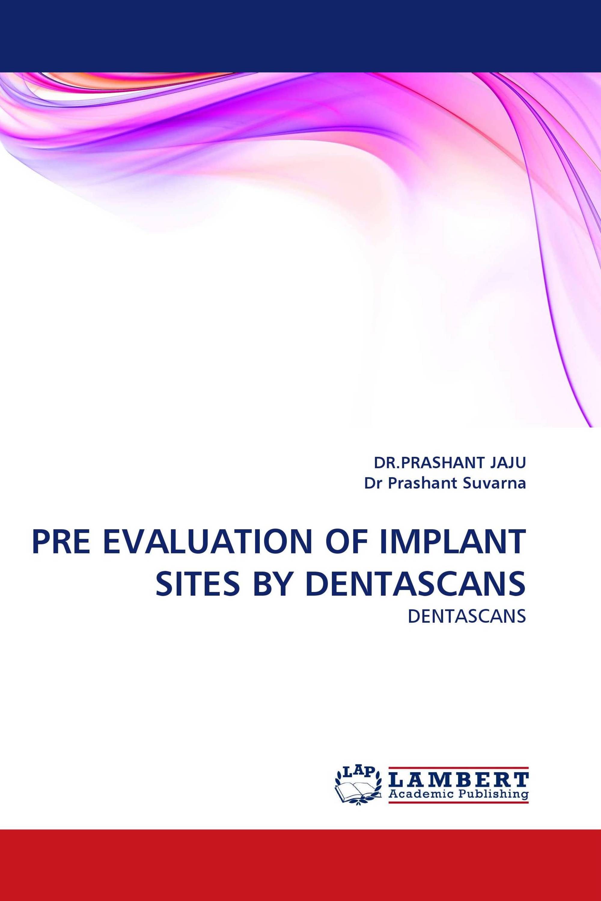 PRE EVALUATION OF IMPLANT SITES BY DENTASCANS