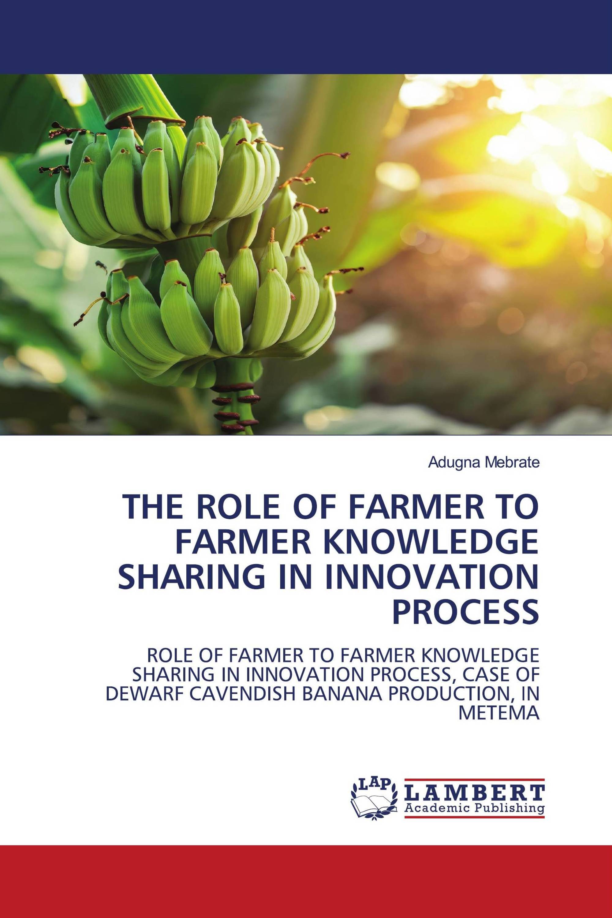 THE ROLE OF FARMER TO FARMER KNOWLEDGE SHARING IN INNOVATION PROCESS