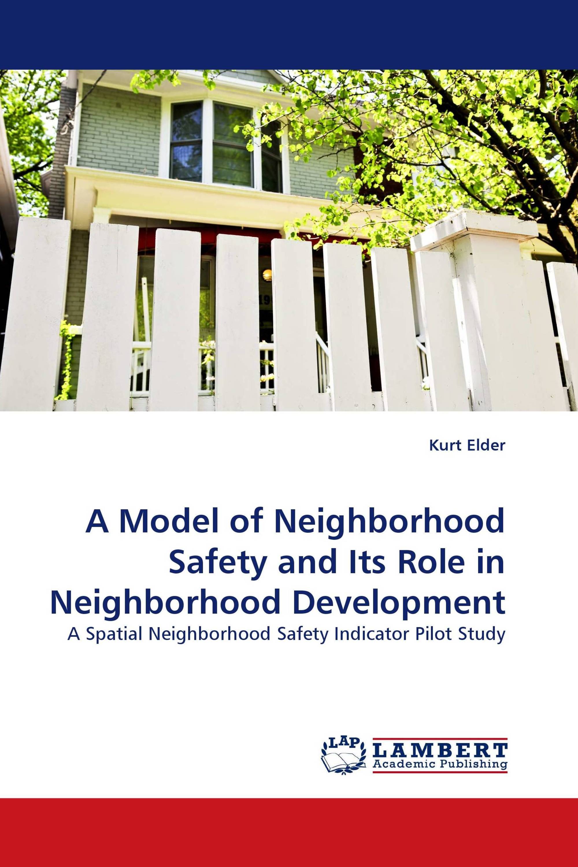 A Model of Neighborhood Safety and Its Role in Neighborhood Development