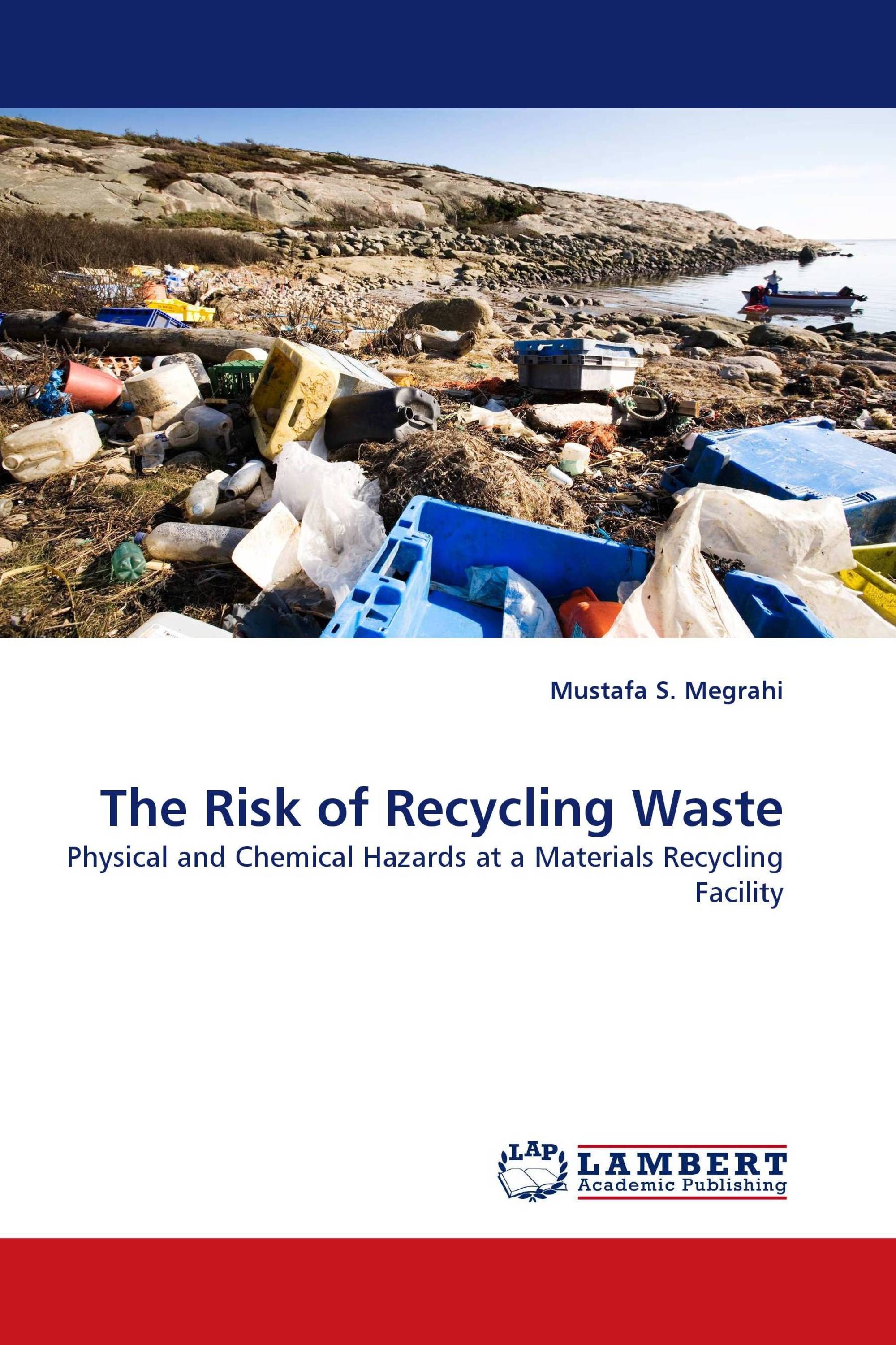 The Risk of Recycling Waste