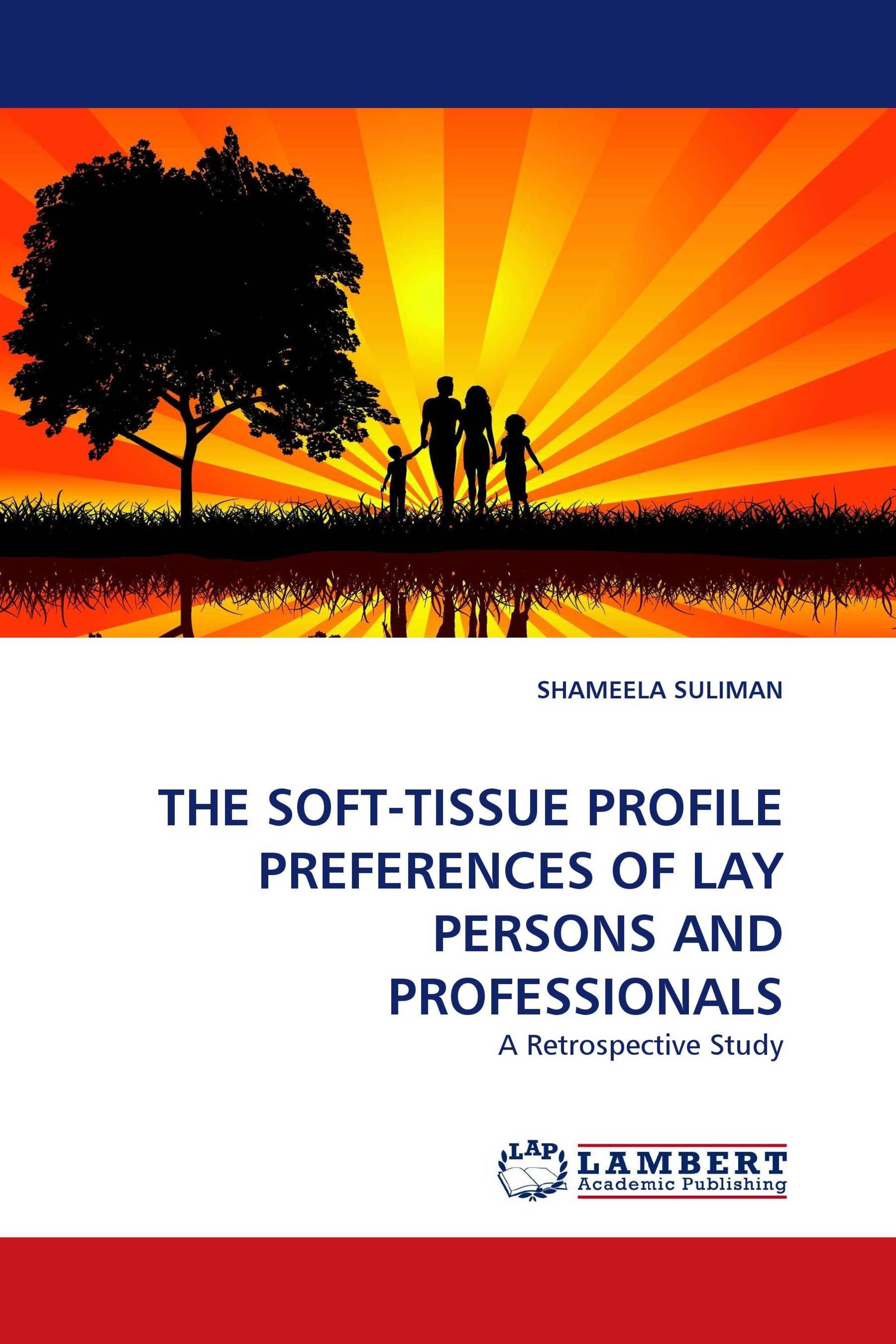 THE SOFT-TISSUE PROFILE PREFERENCES OF LAY PERSONS AND PROFESSIONALS