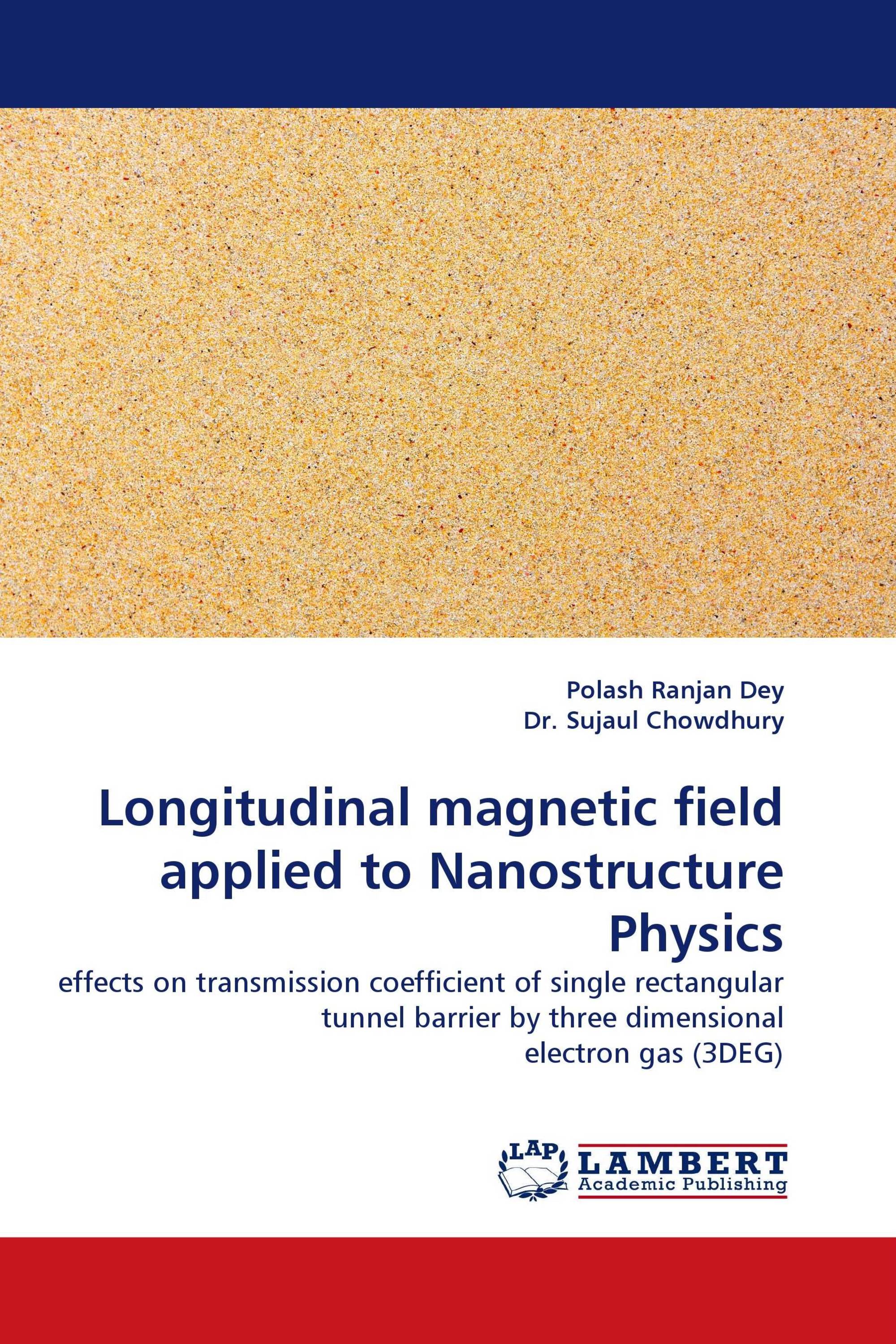 Longitudinal magnetic field applied to Nanostructure Physics