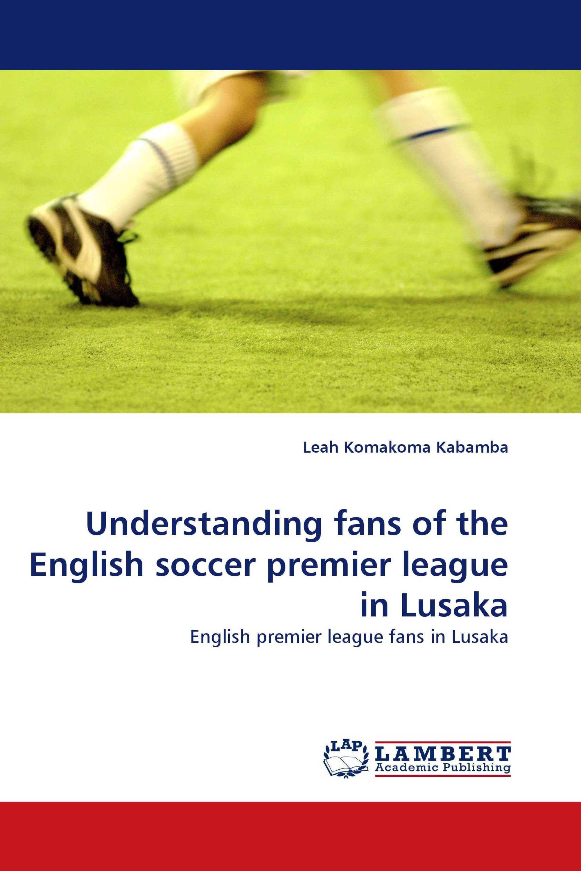 Understanding fans of the English soccer premier league in Lusaka