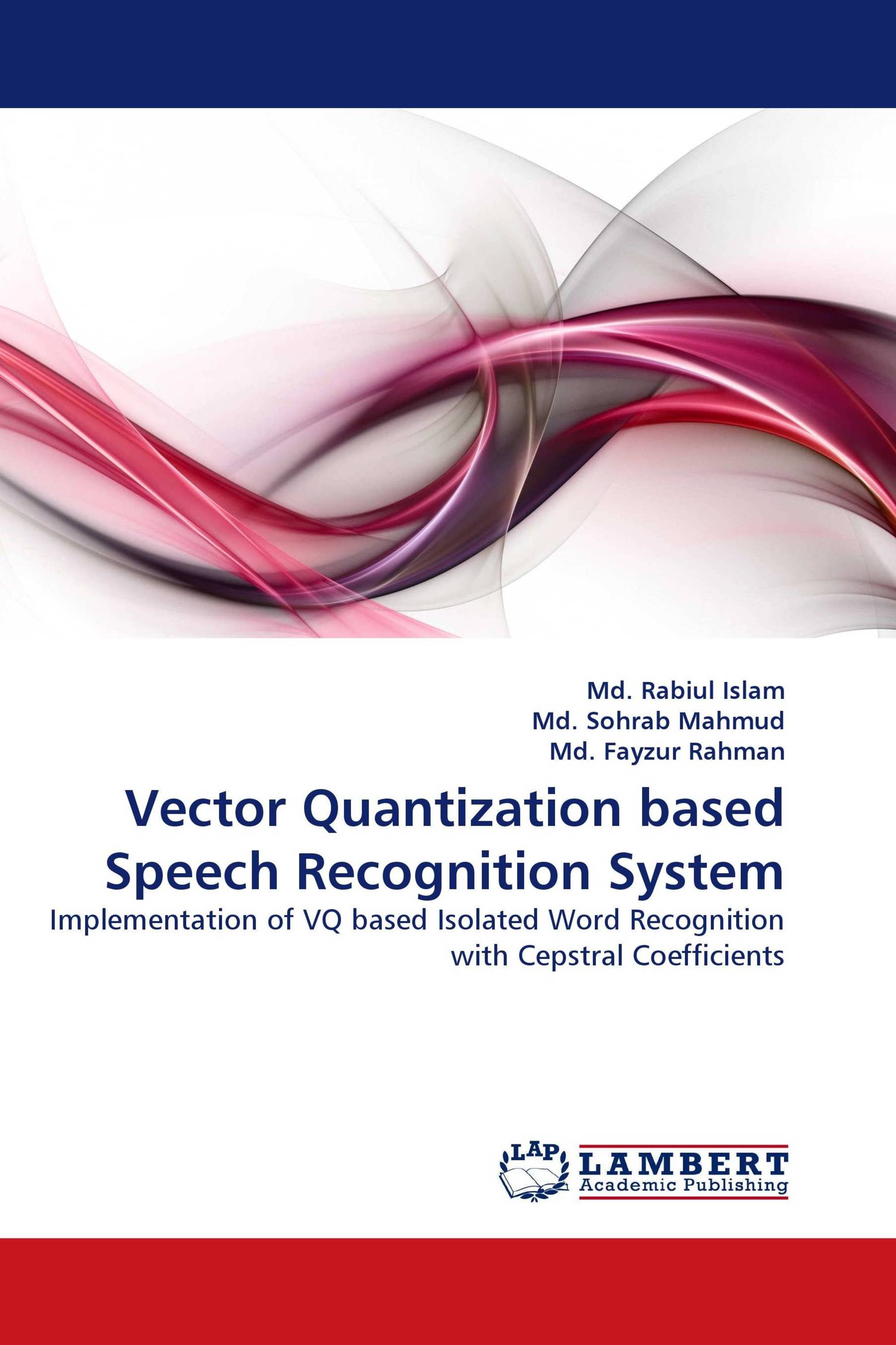 Vector Quantization based Speech Recognition System