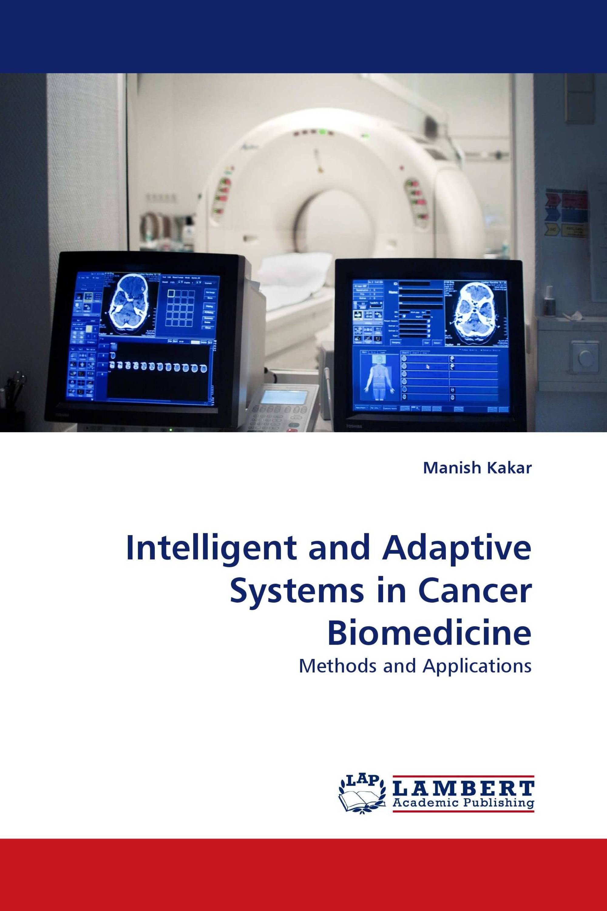 Intelligent and Adaptive Systems in Cancer Biomedicine