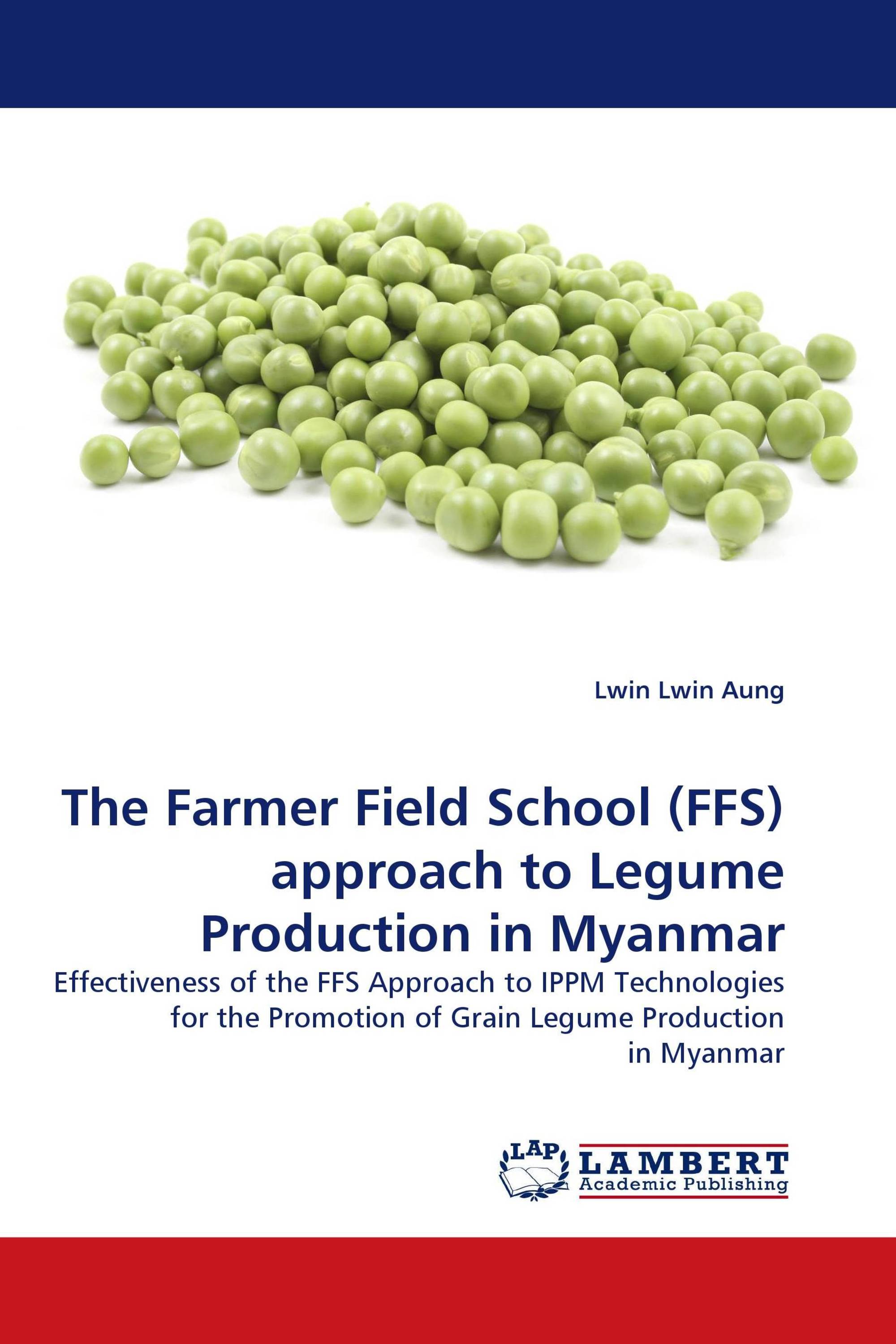 The Farmer Field School (FFS) approach to Legume Production in Myanmar