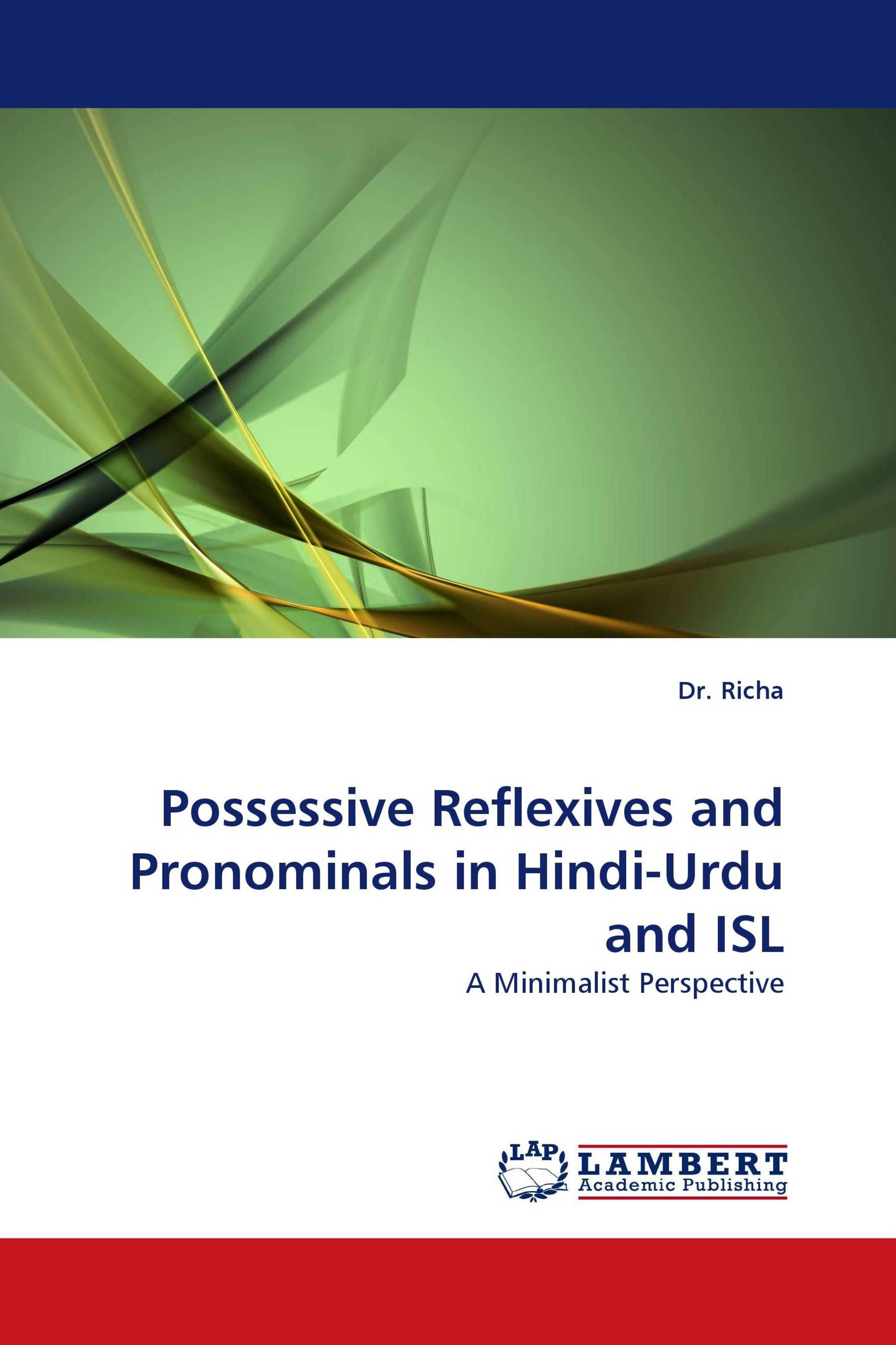 Possessive Reflexives and Pronominals in Hindi-Urdu and ISL