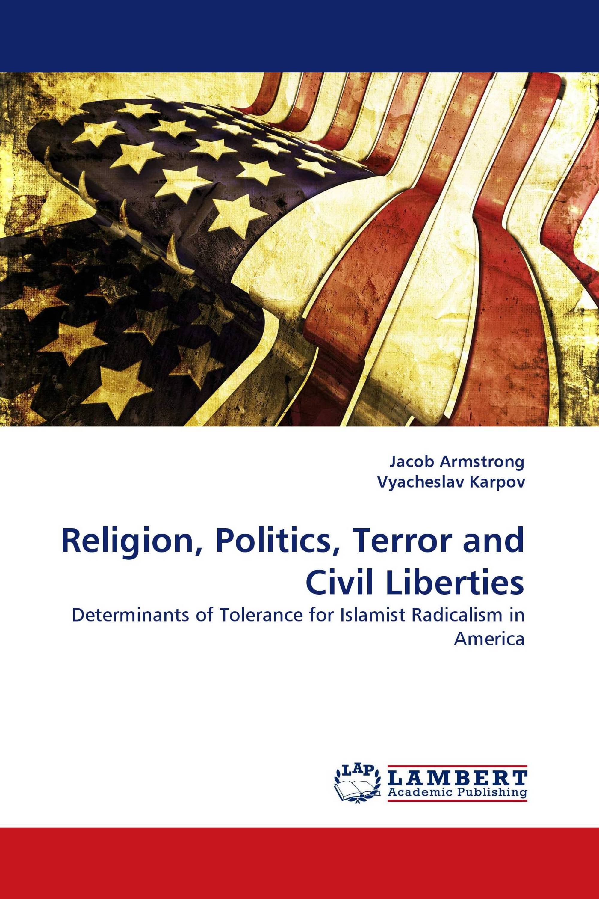 Religion, Politics, Terror and Civil Liberties