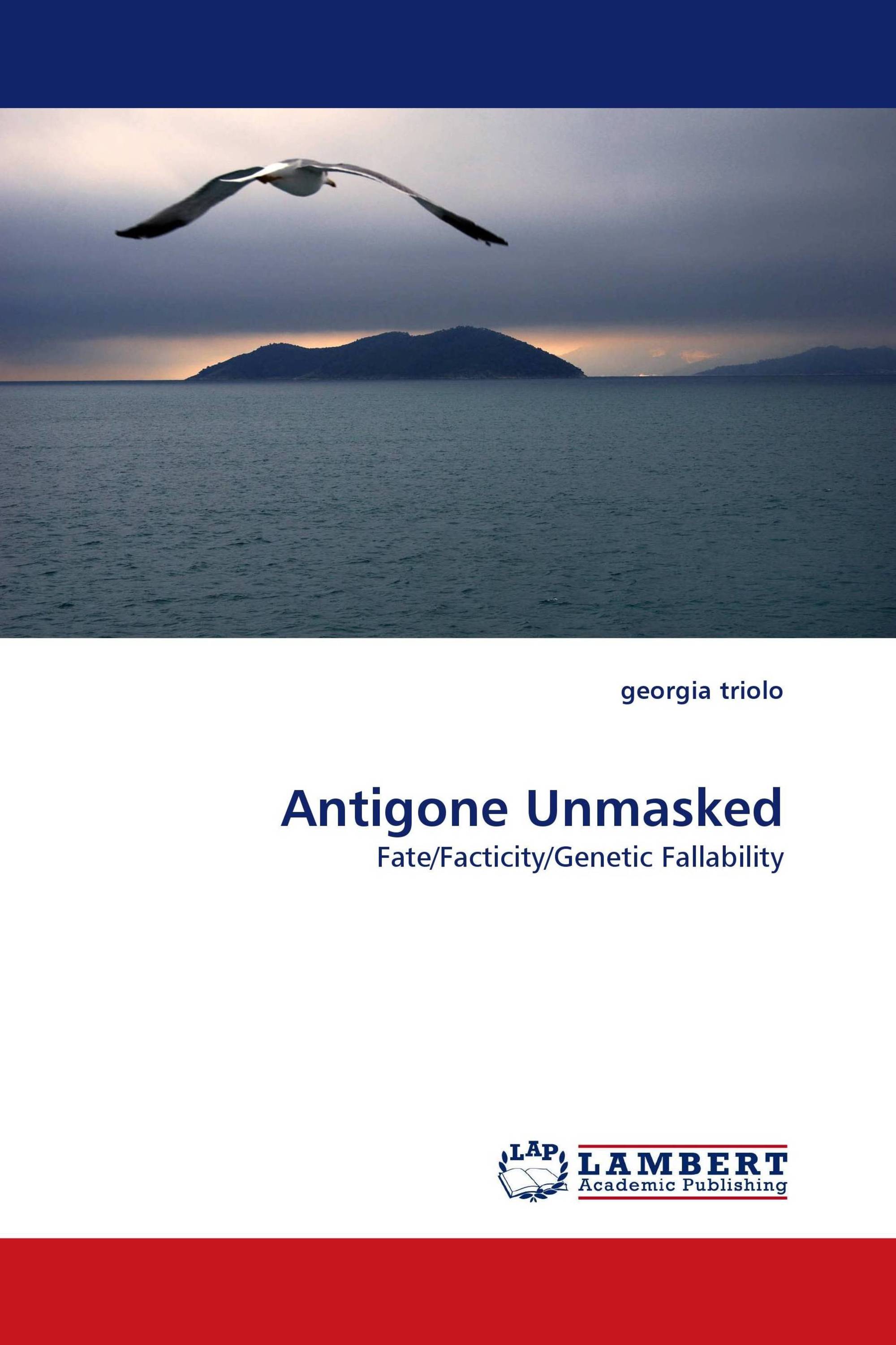 Antigone Unmasked