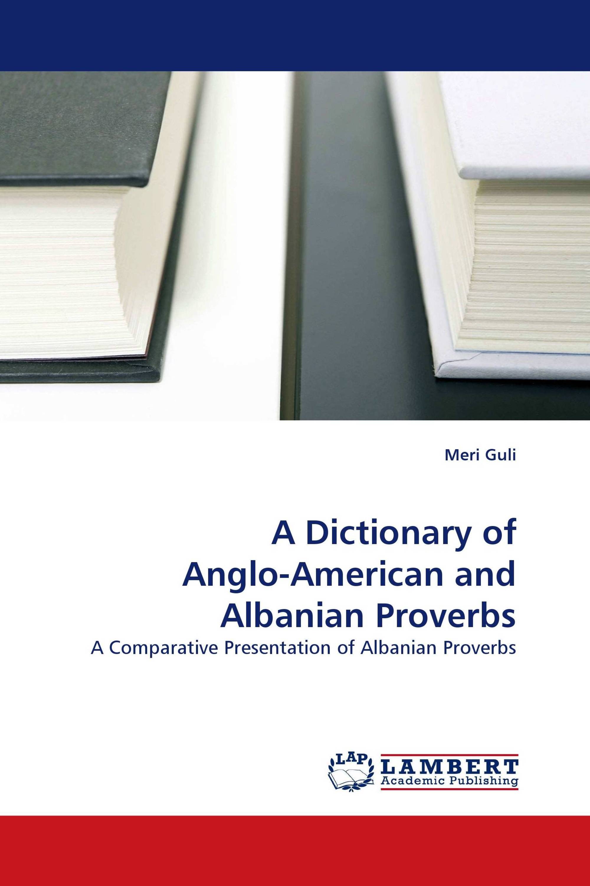 A Dictionary of Anglo-American and Albanian Proverbs