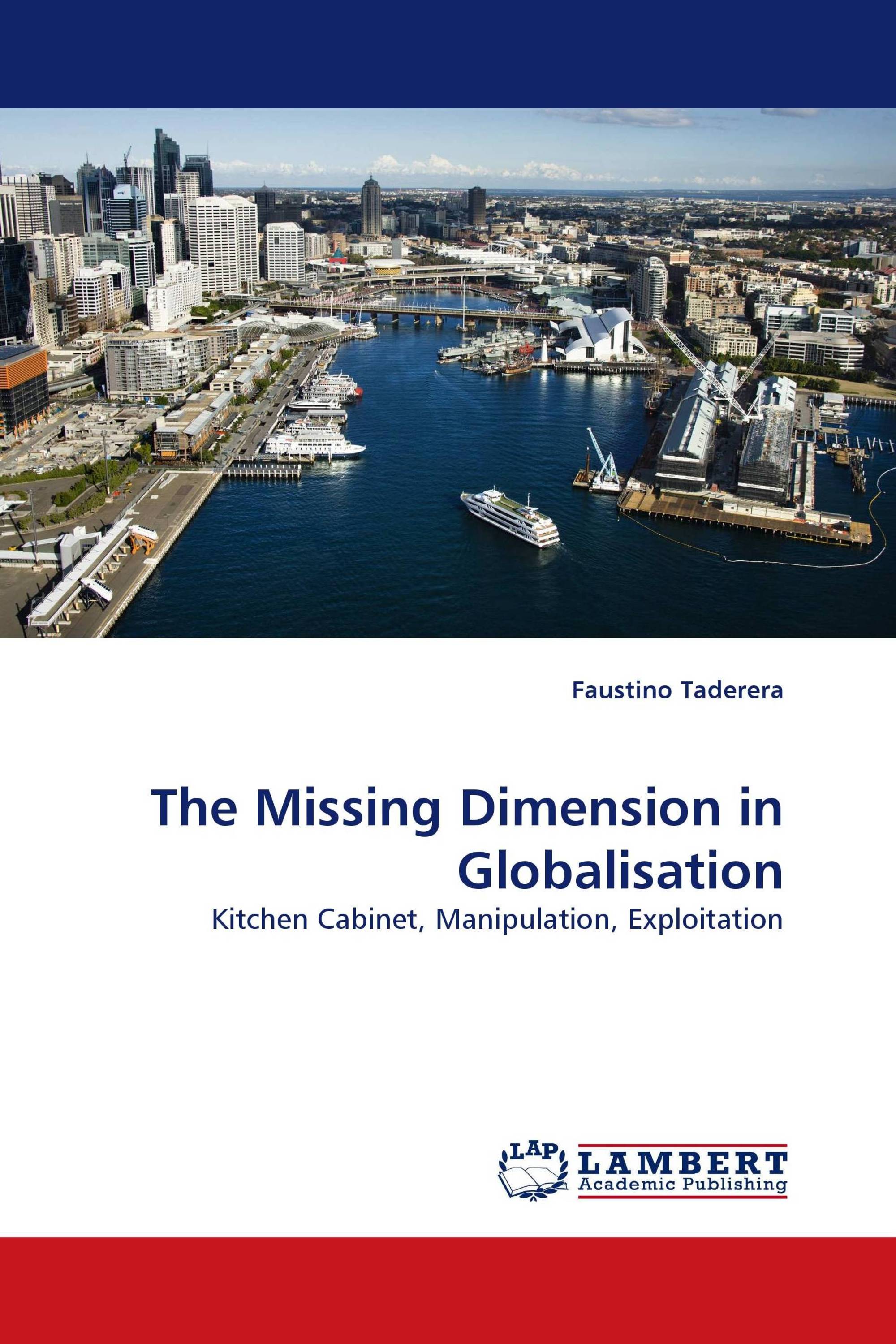 The Missing Dimension in Globalisation