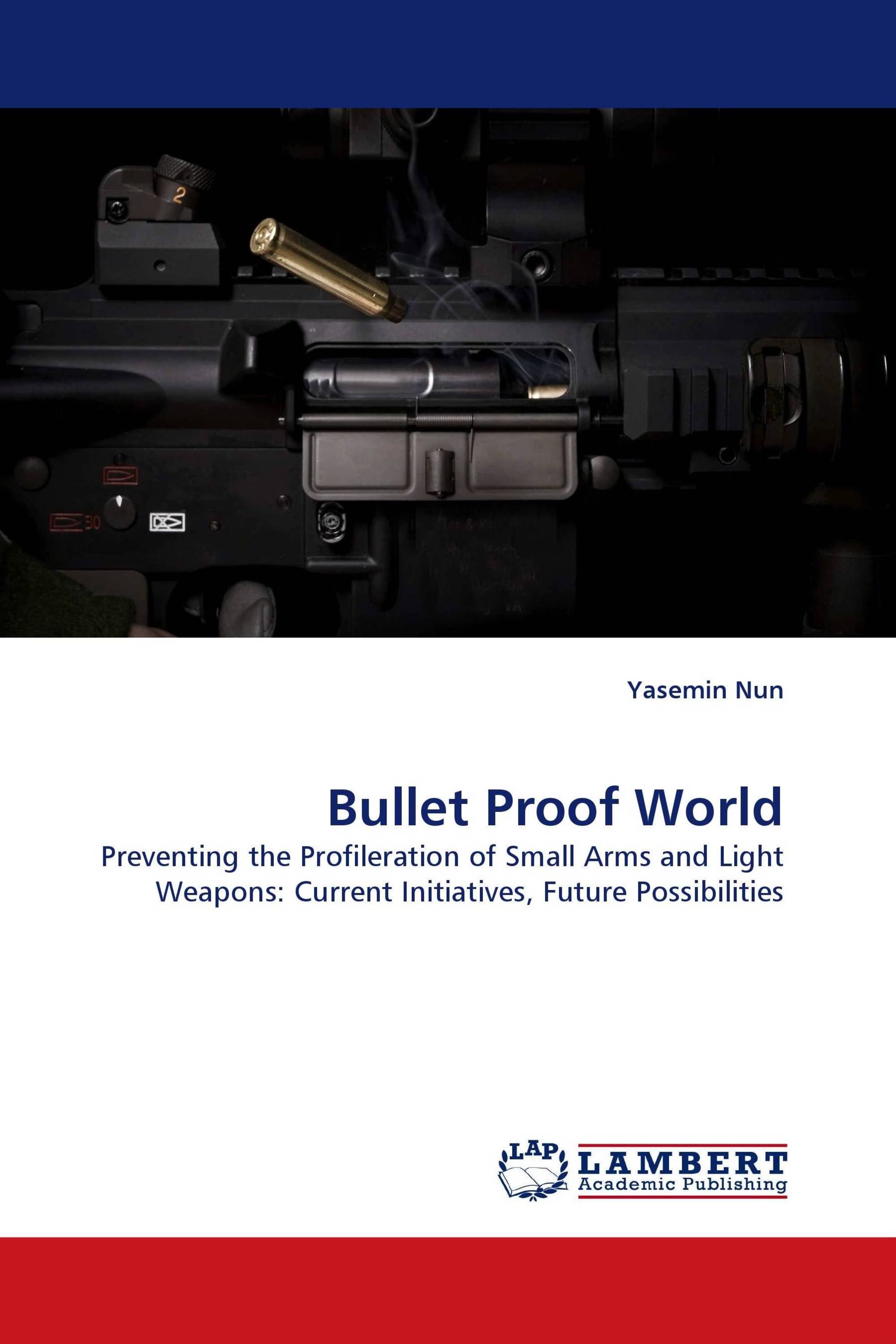 Bullet Proof World