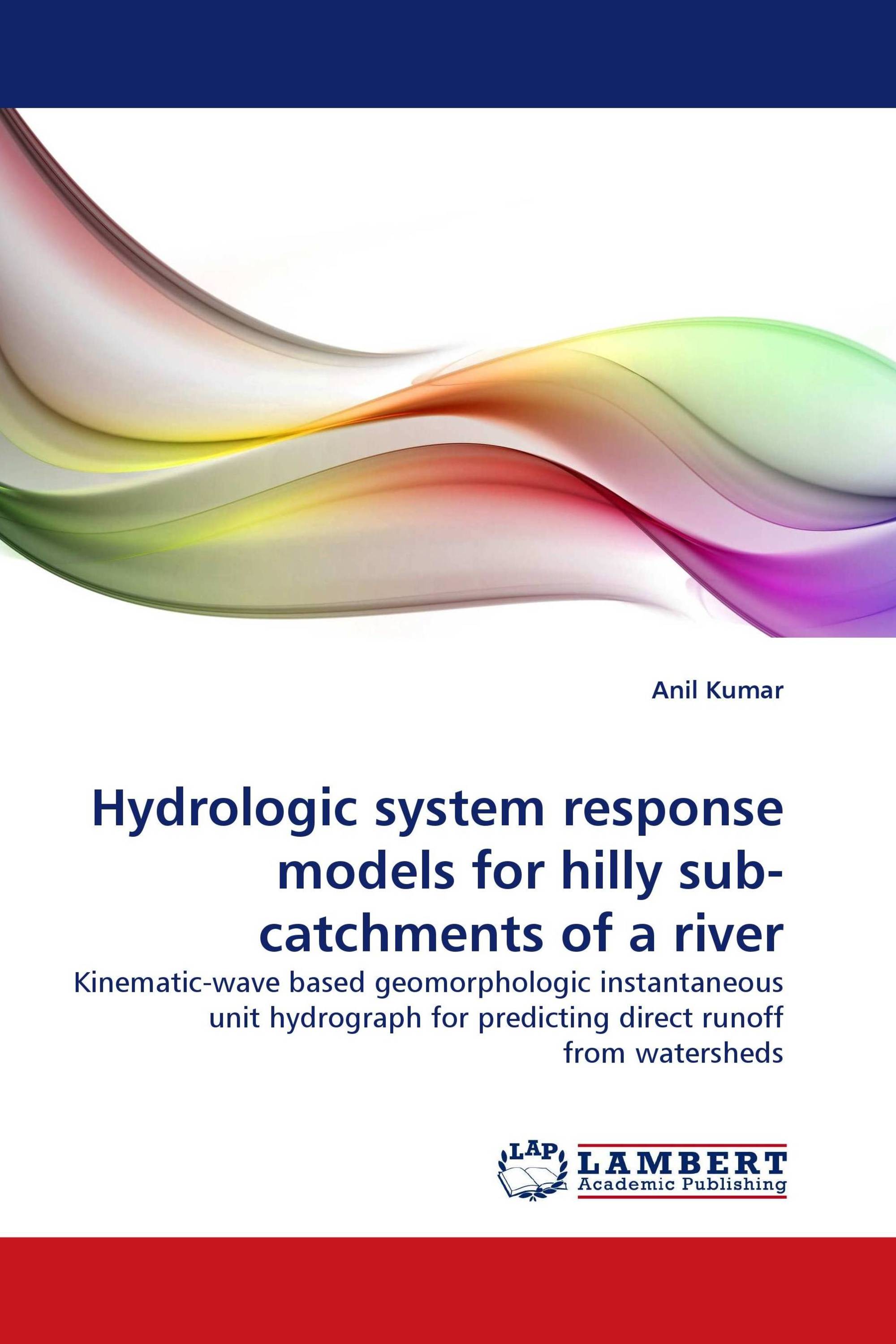 Hydrologic system response models for hilly sub-catchments of a river