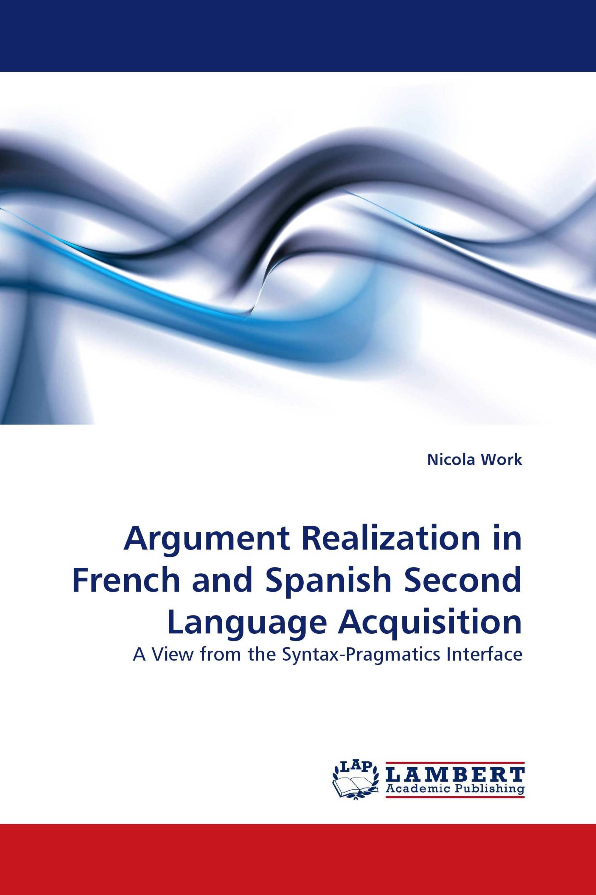 argument-realization-in-french-and-spanish-second-language-acquisition