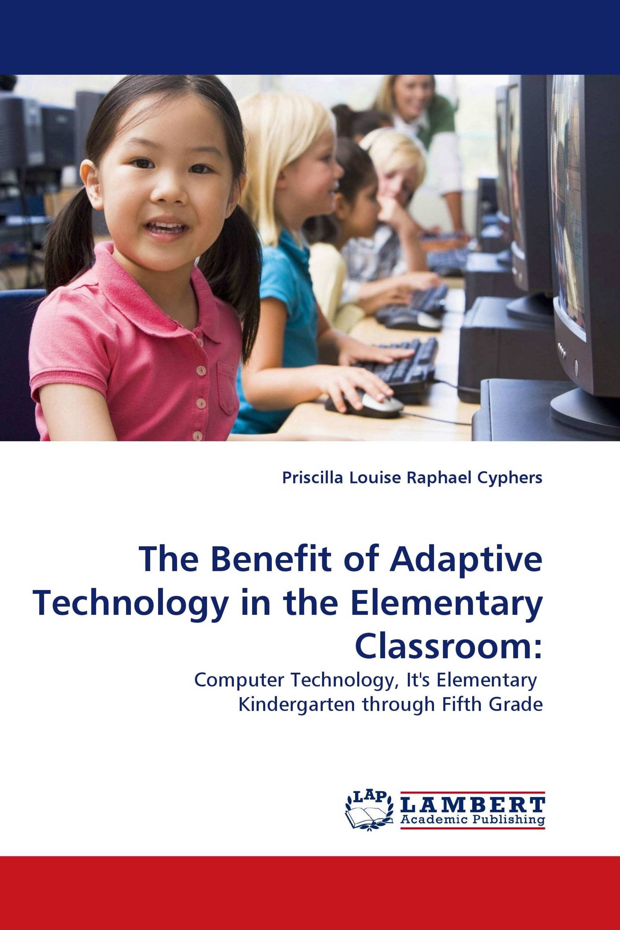 The Benefit of Adaptive Technology in the Elementary Classroom: