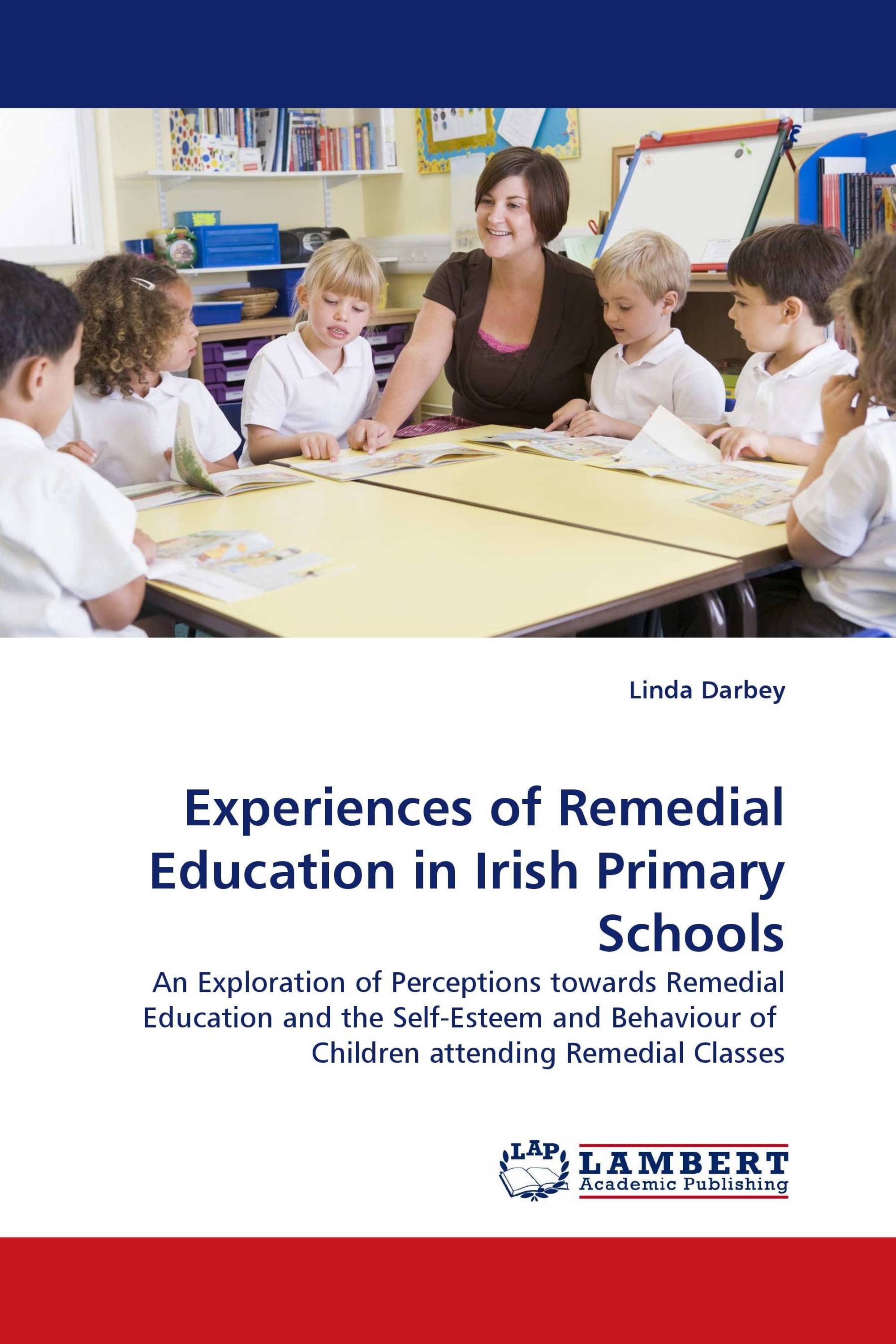 Experiences of Remedial Education in Irish Primary Schools