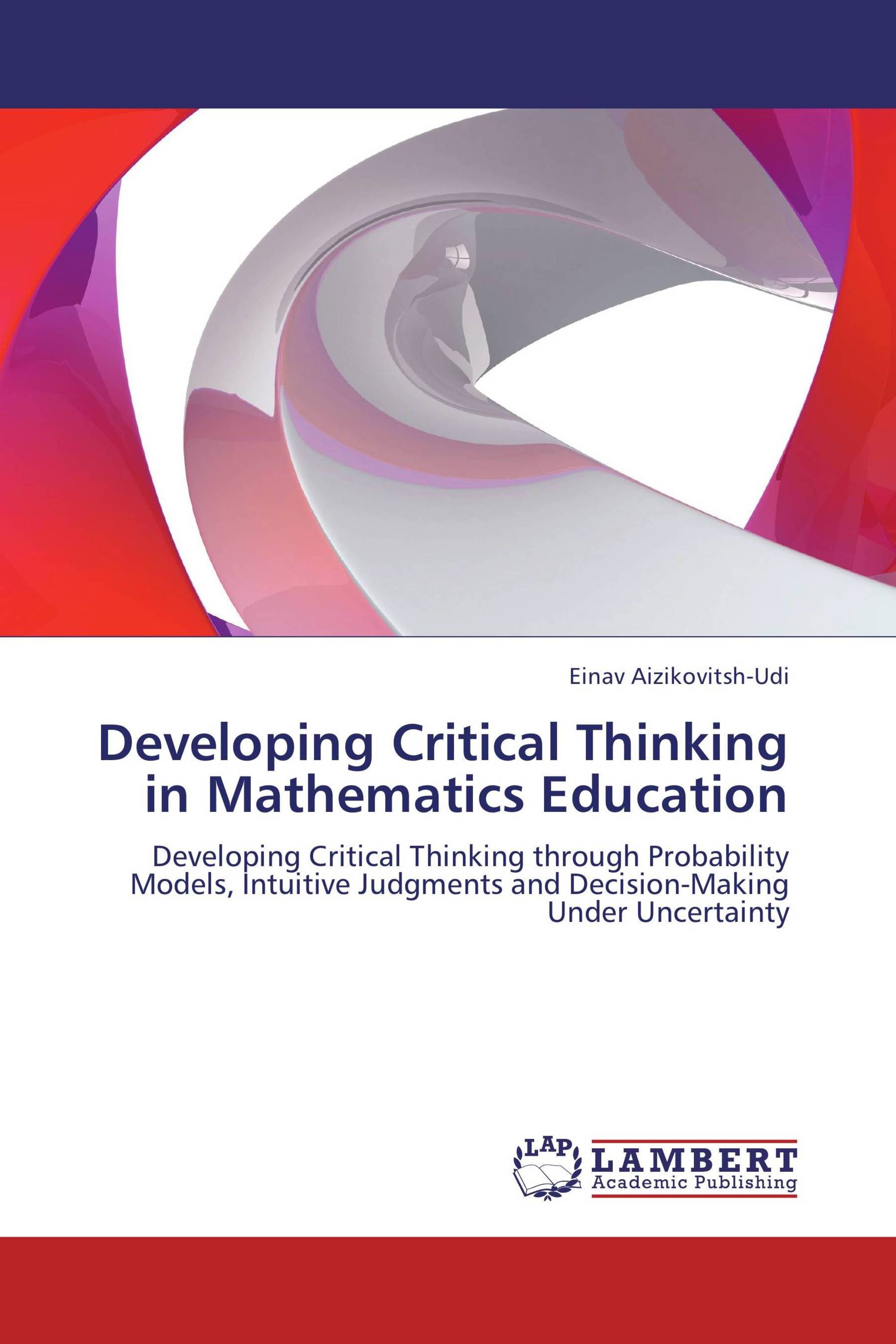 Developing Critical Thinking in Mathematics Education