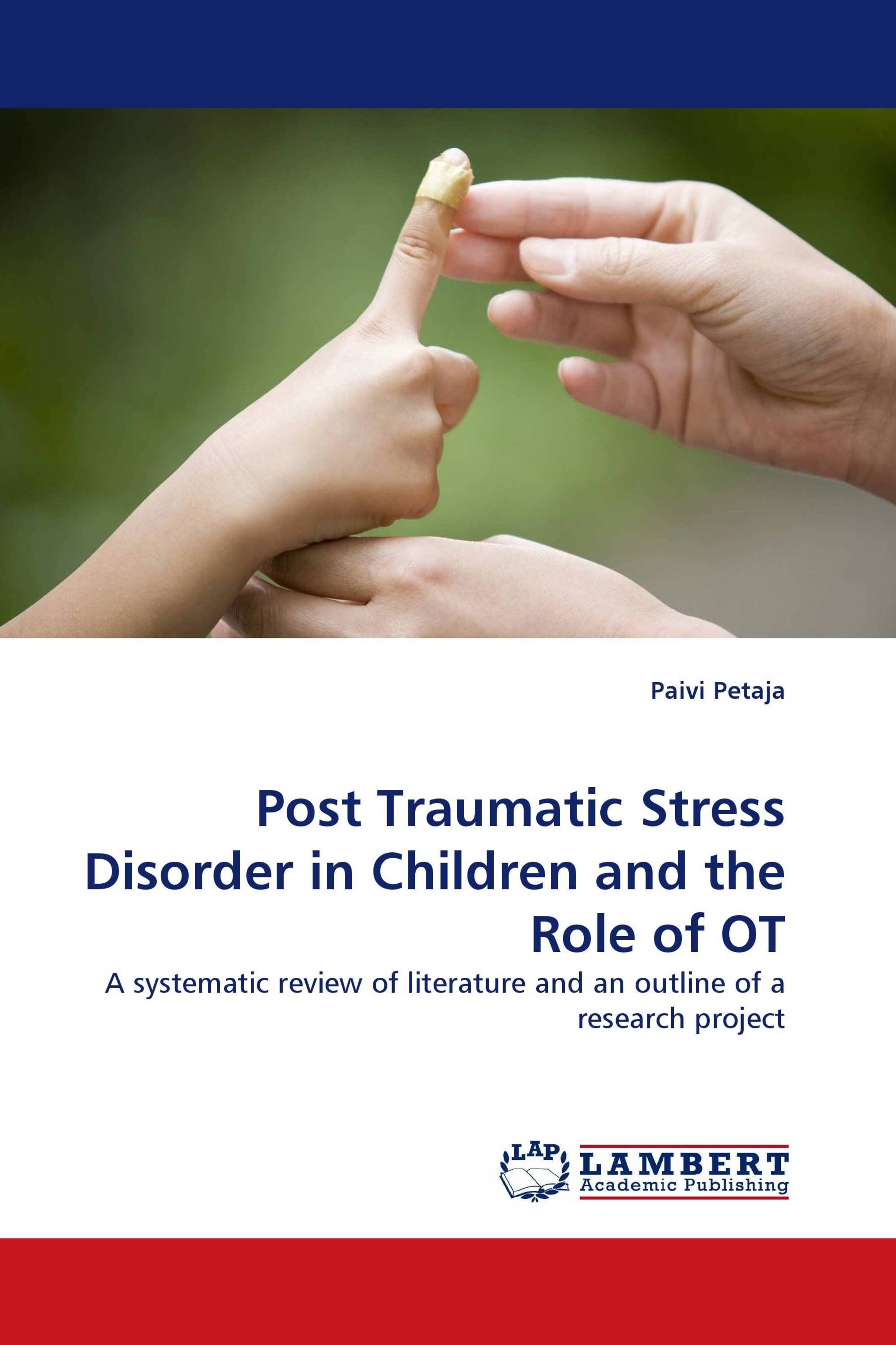 Post Traumatic Stress Disorder in Children and the Role of OT