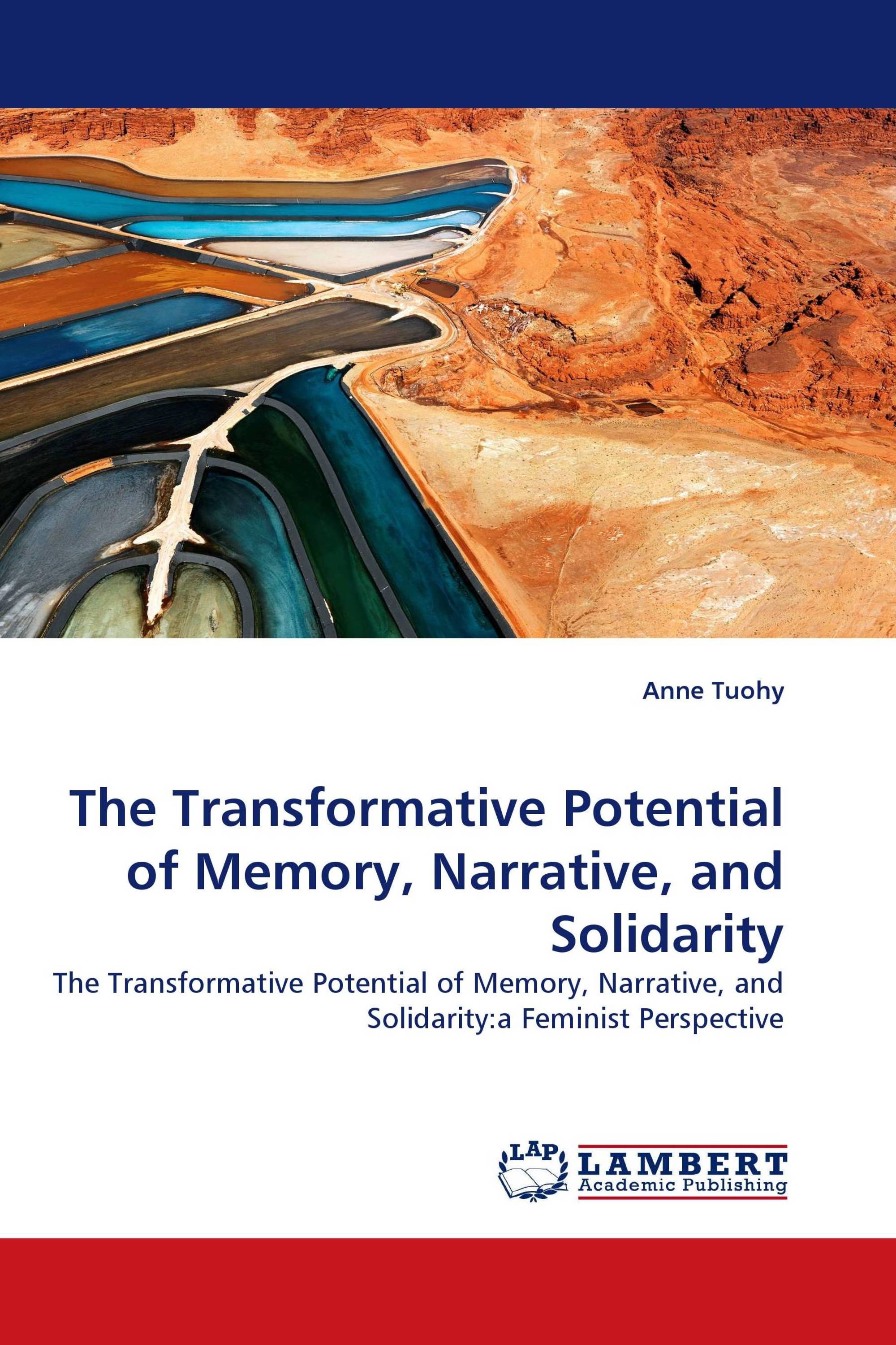 The Transformative Potential of Memory, Narrative, and Solidarity