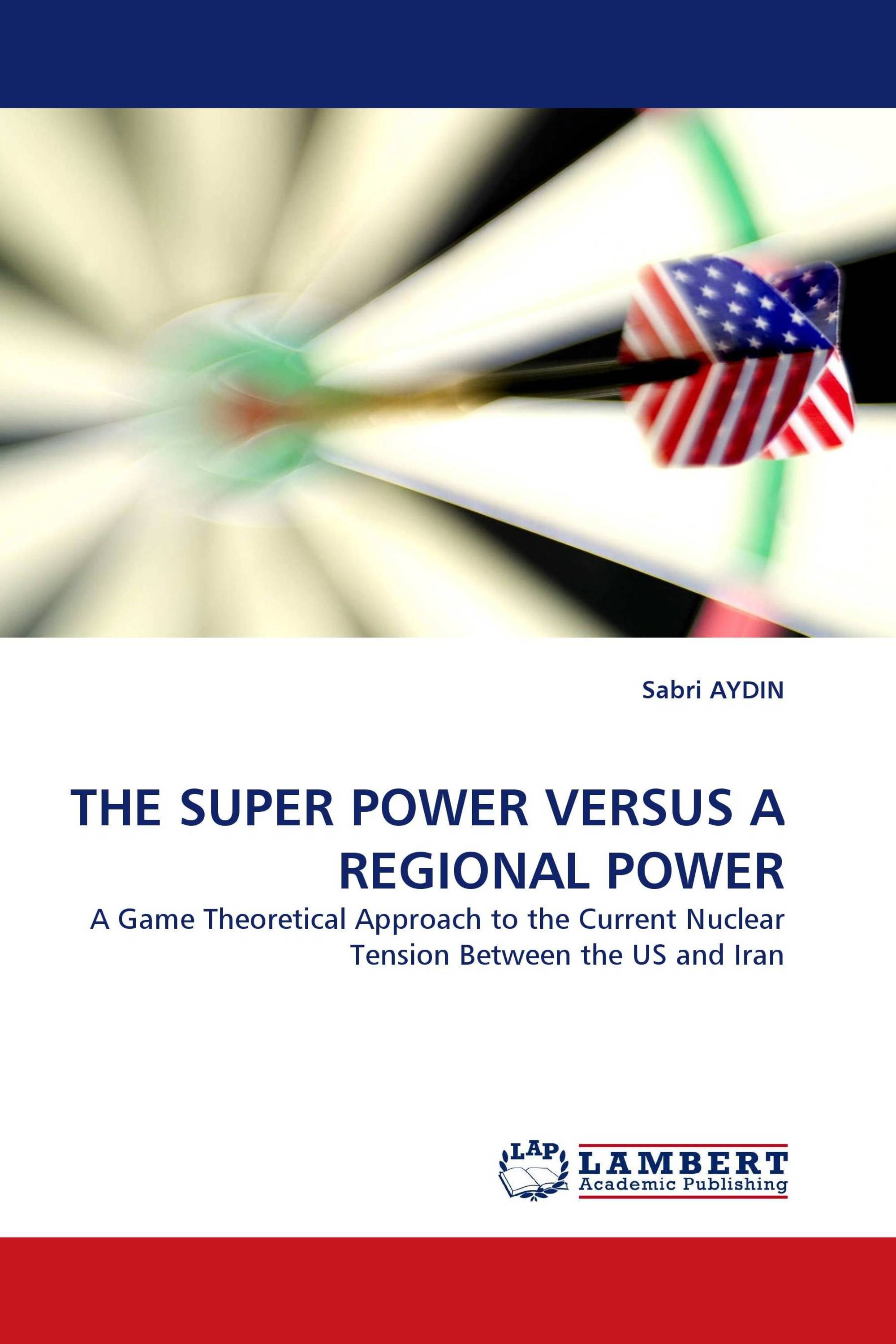 THE SUPER POWER VERSUS A REGIONAL POWER