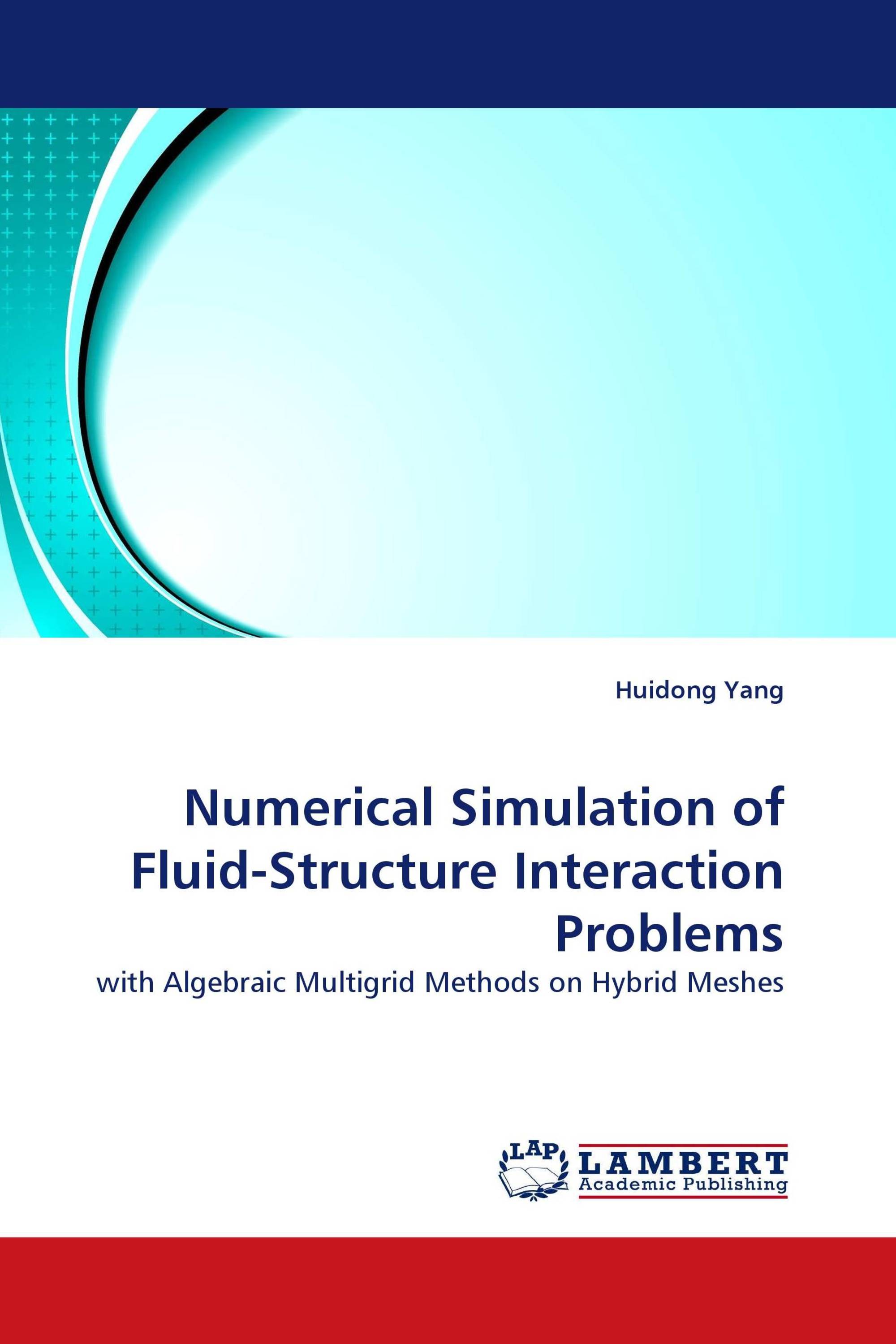 Numerical Simulation of Fluid-Structure Interaction Problems