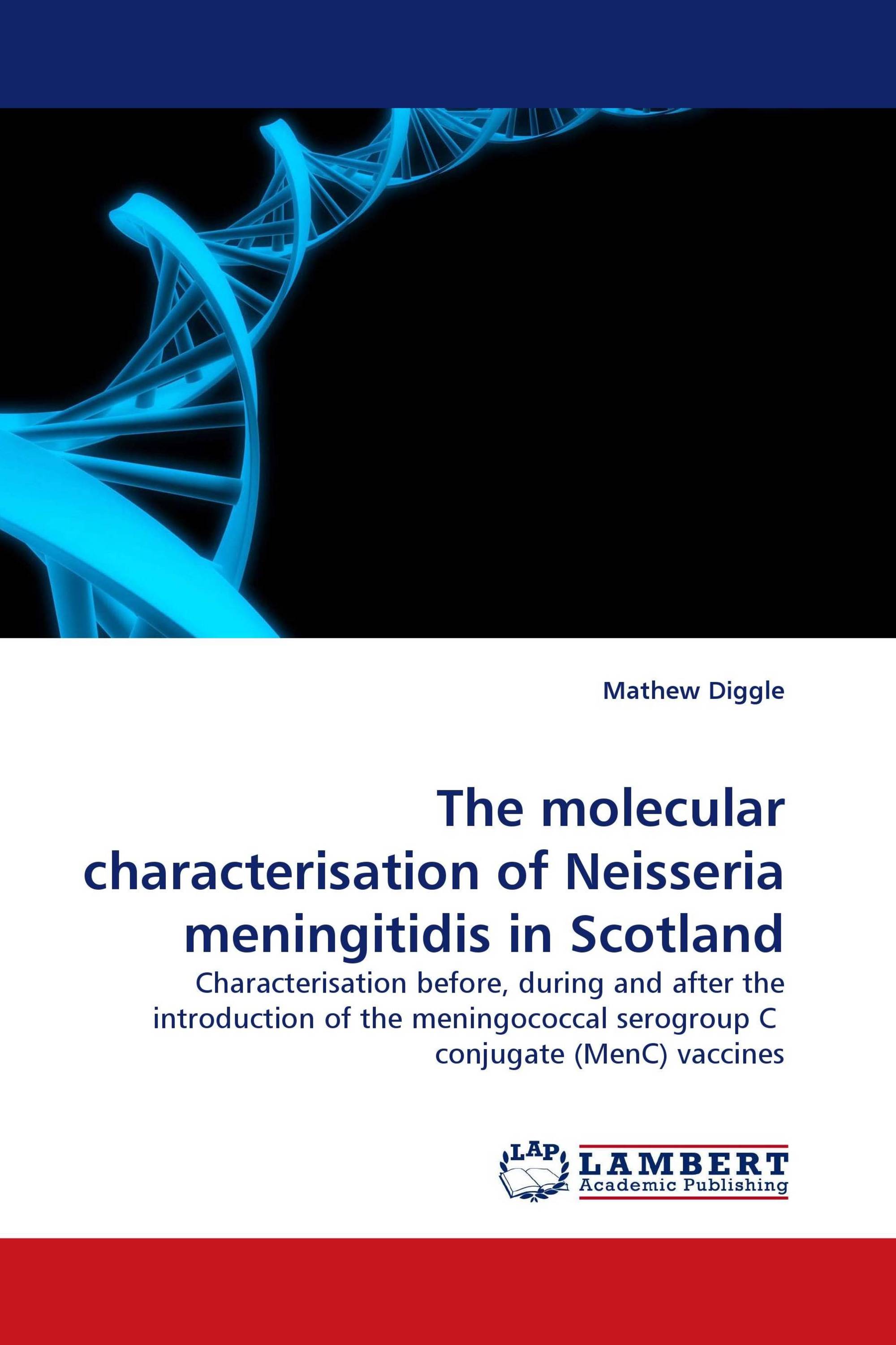 The molecular characterisation of Neisseria meningitidis in Scotland