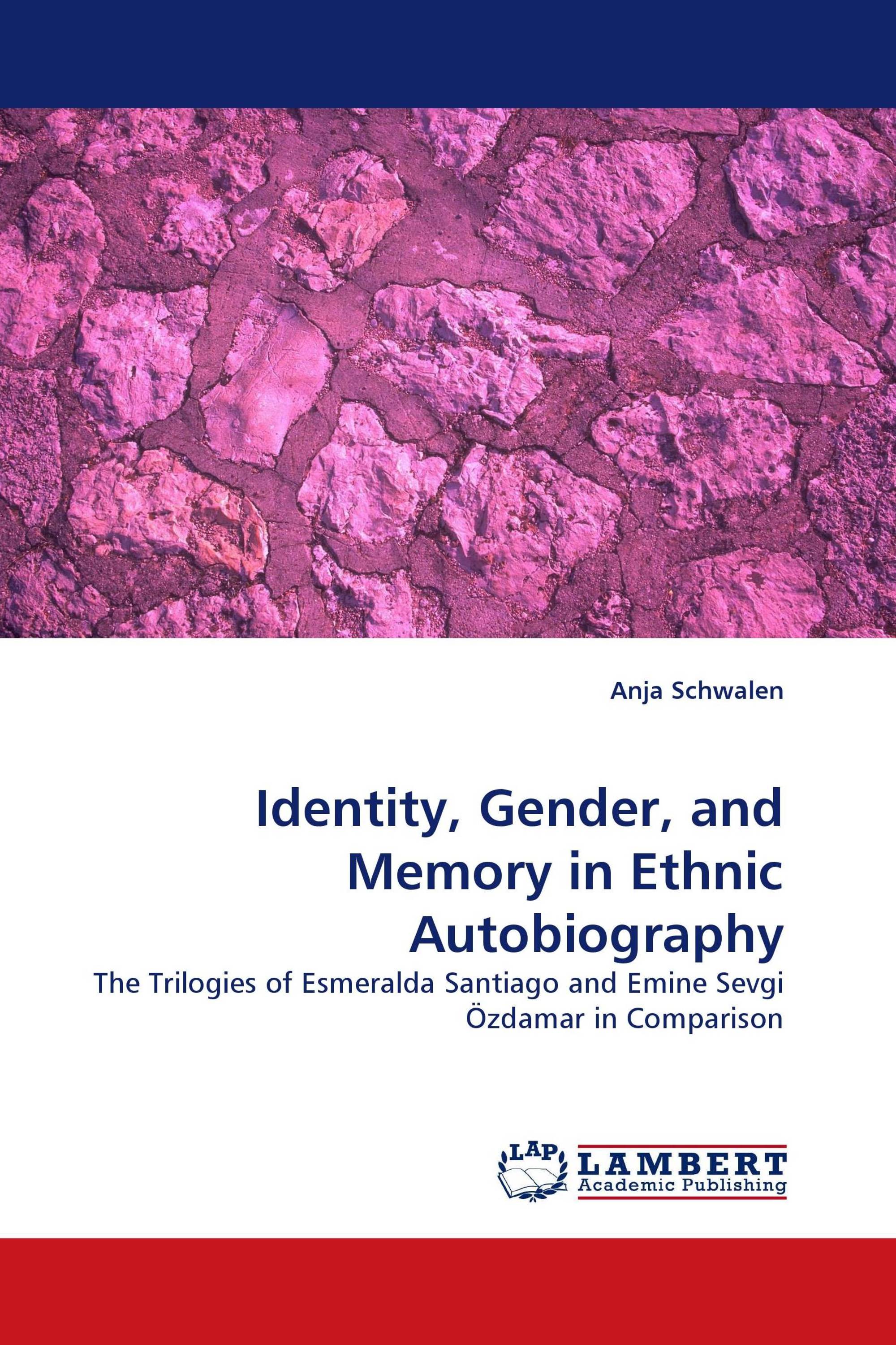 Identity, Gender, and Memory in Ethnic Autobiography