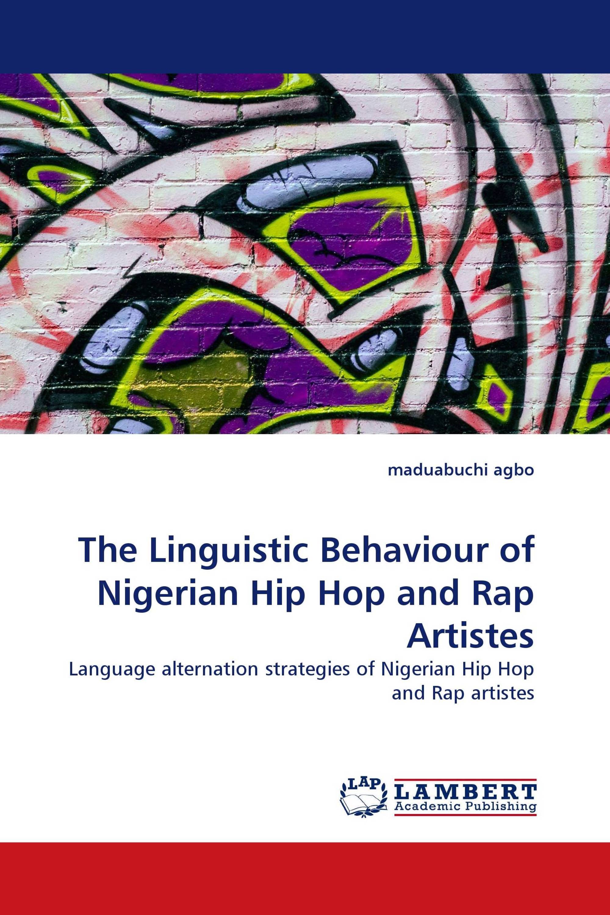 The Linguistic Behaviour of Nigerian Hip Hop and Rap Artistes